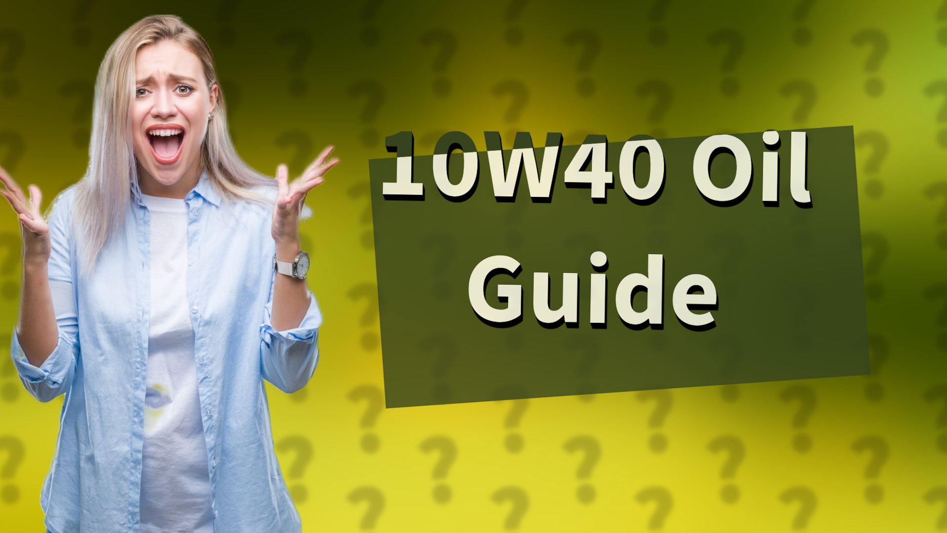 10W40 Oil Guide