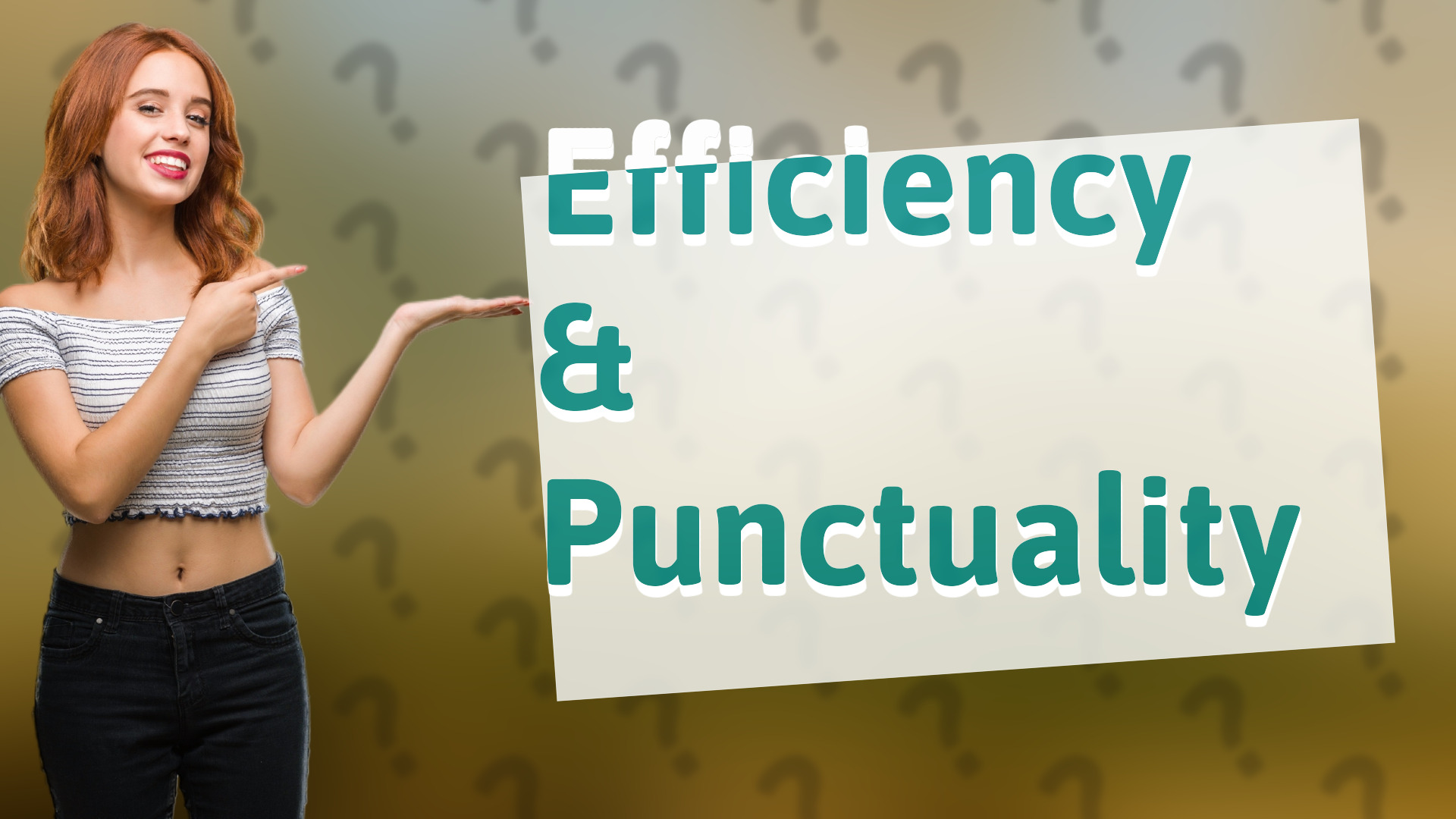 Efficiency & Punctuality