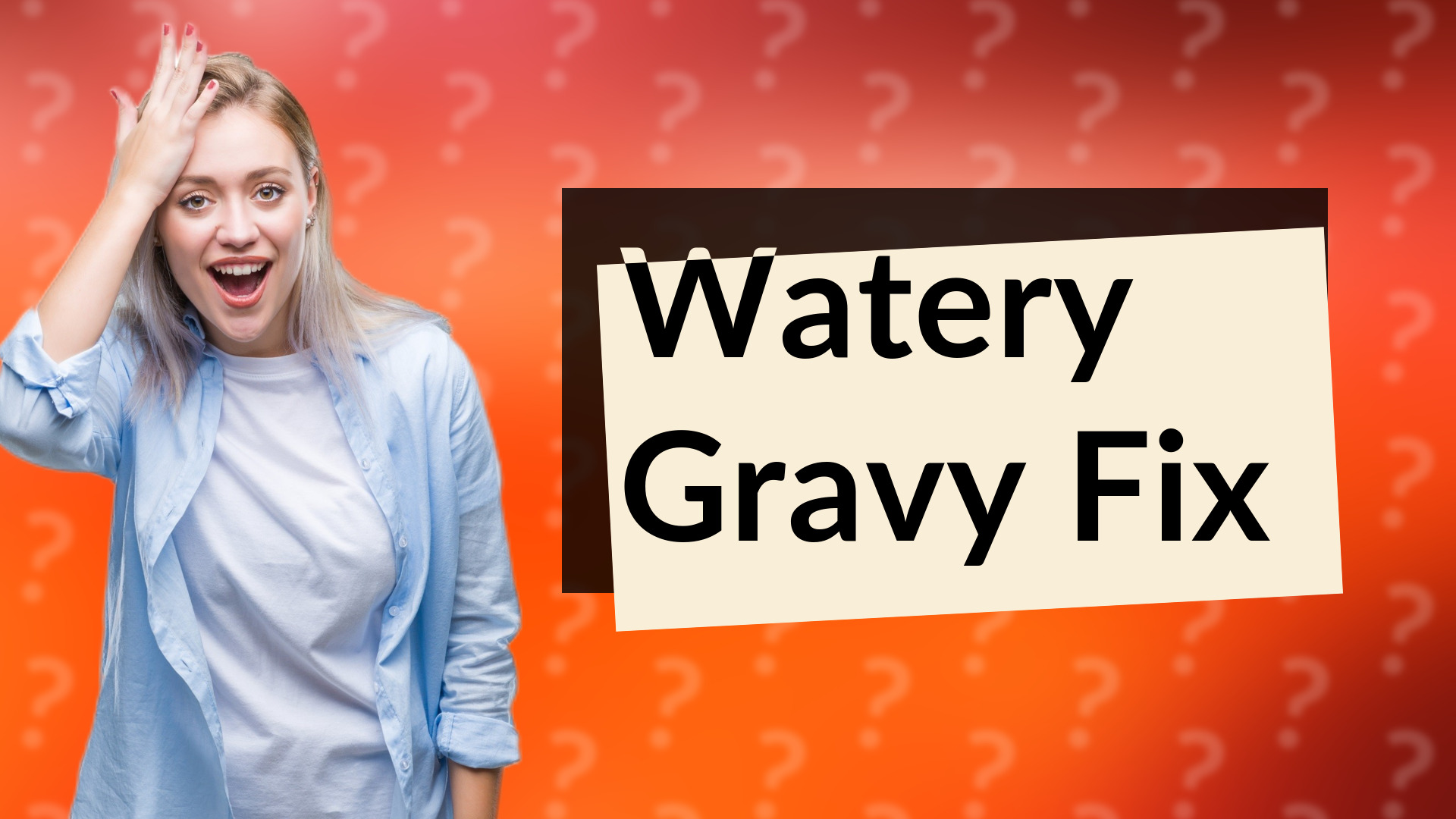 Watery Gravy Fix