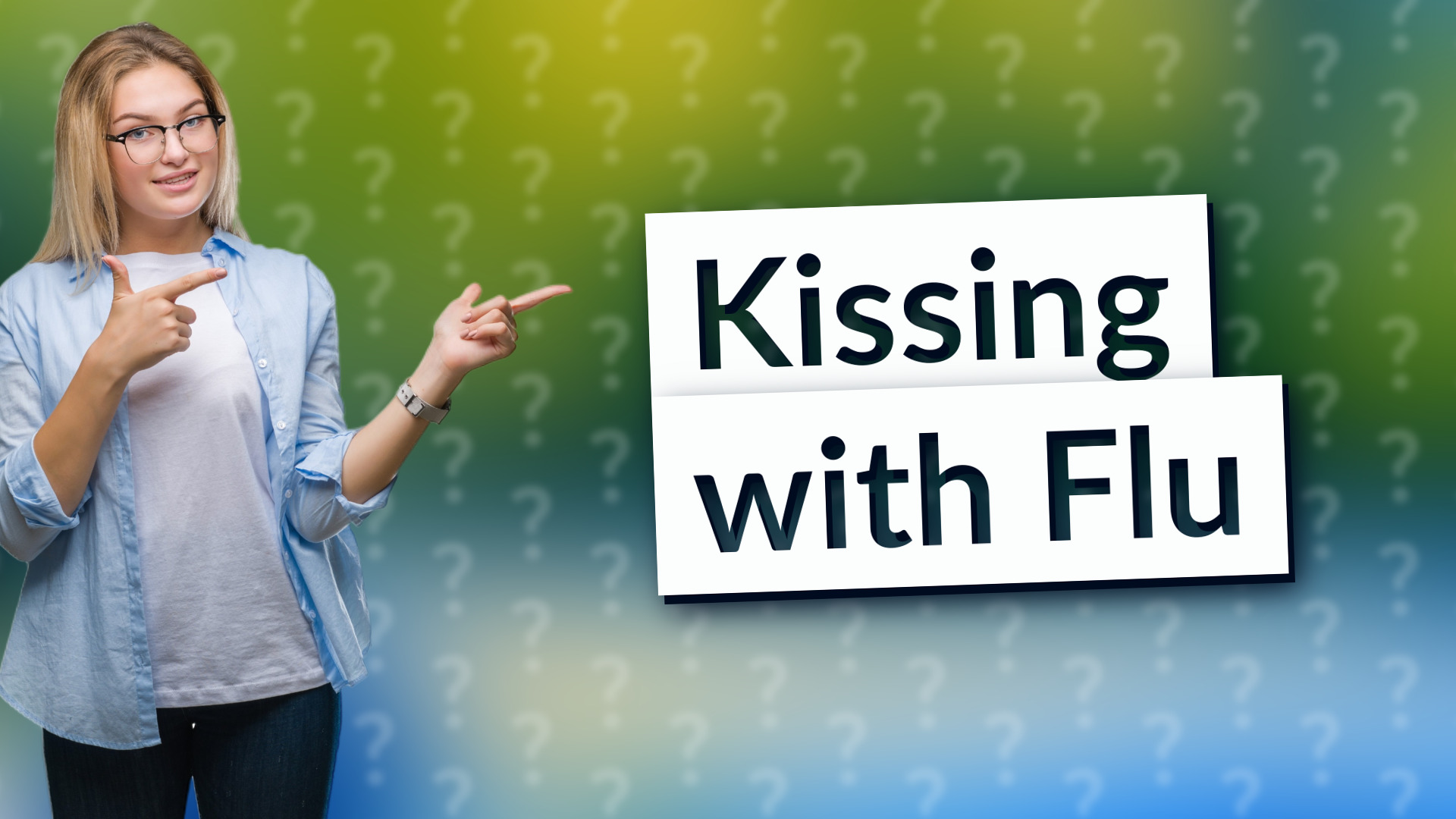 Kissing with Flu