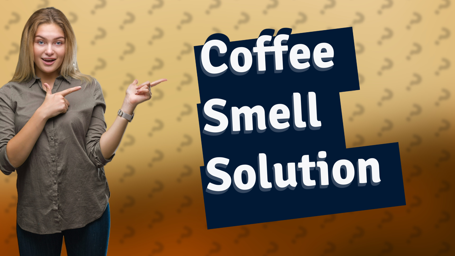 Coffee Smell Solution