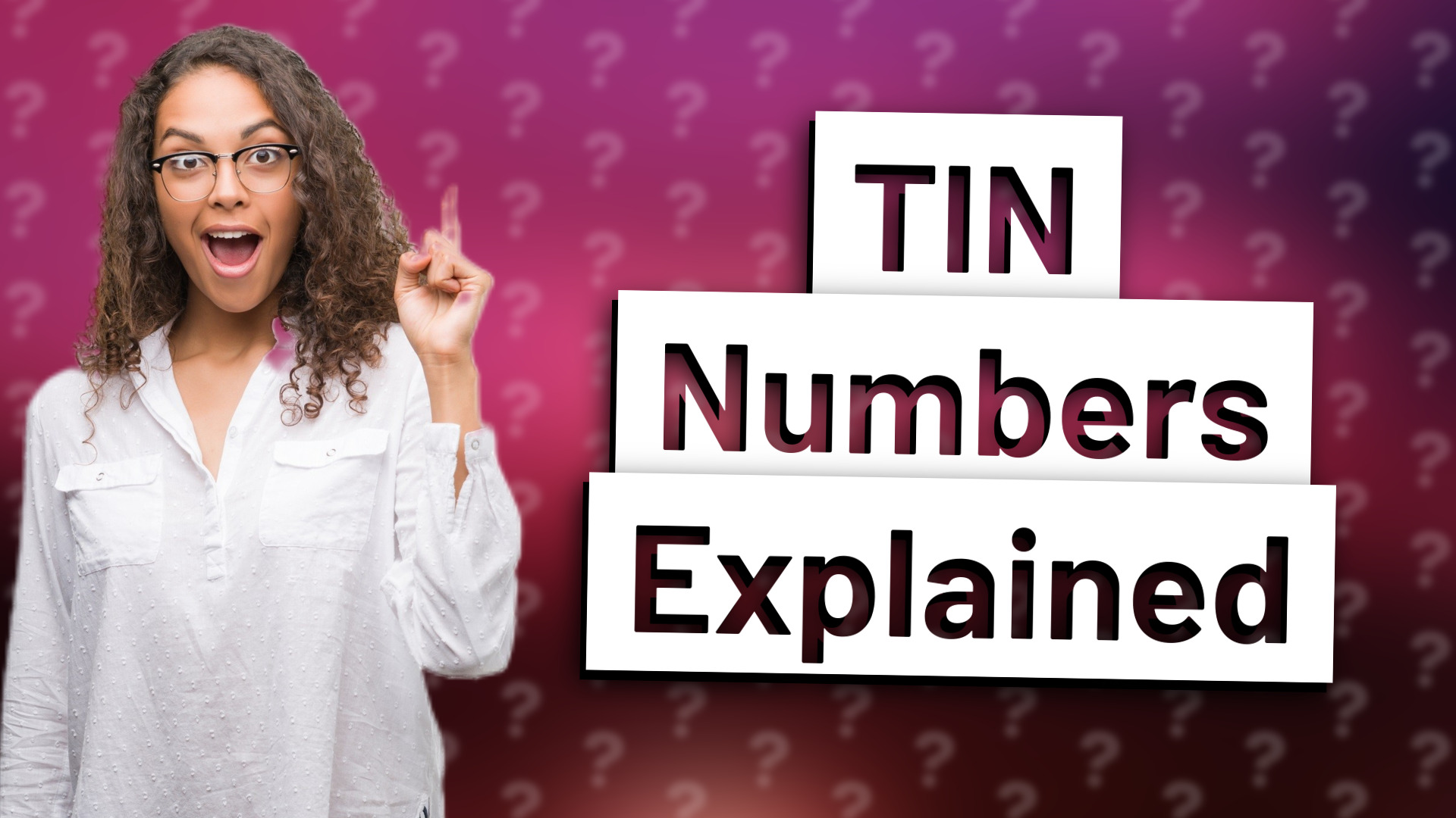 TIN Numbers Explained