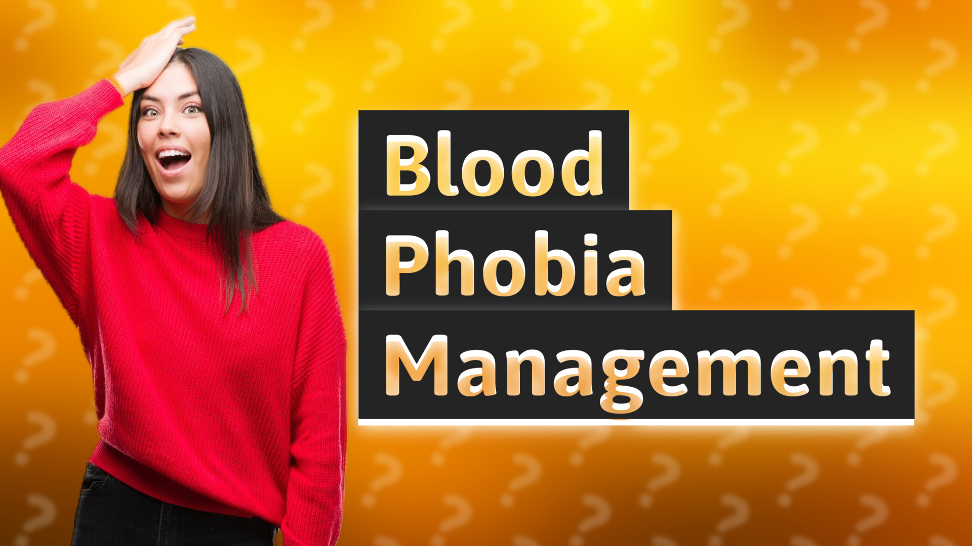 Blood Phobia Management