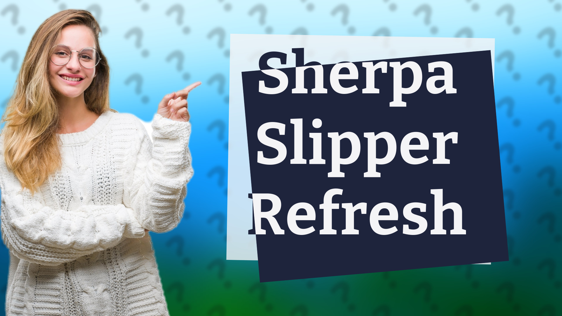 Sherpa Slipper Refresh