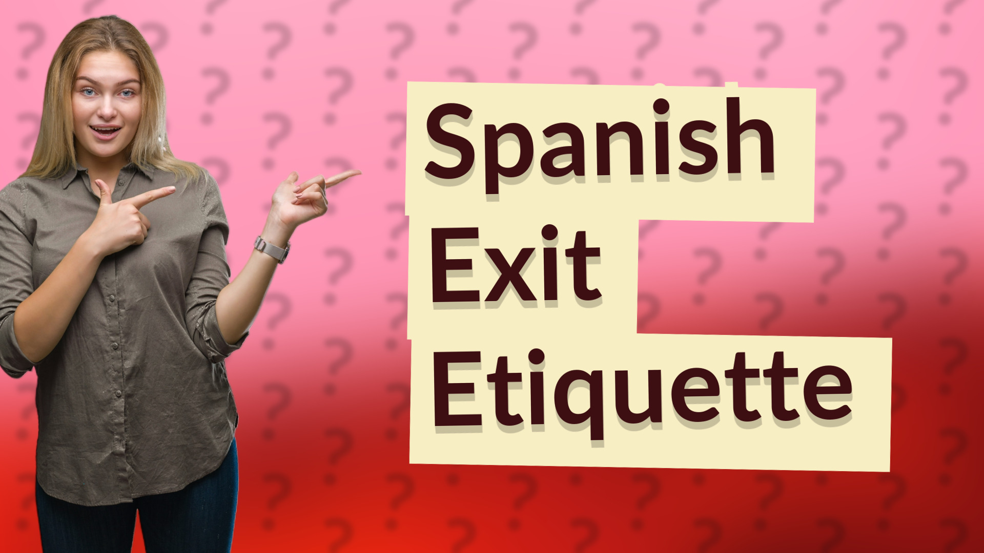 Spanish Exit Etiquette