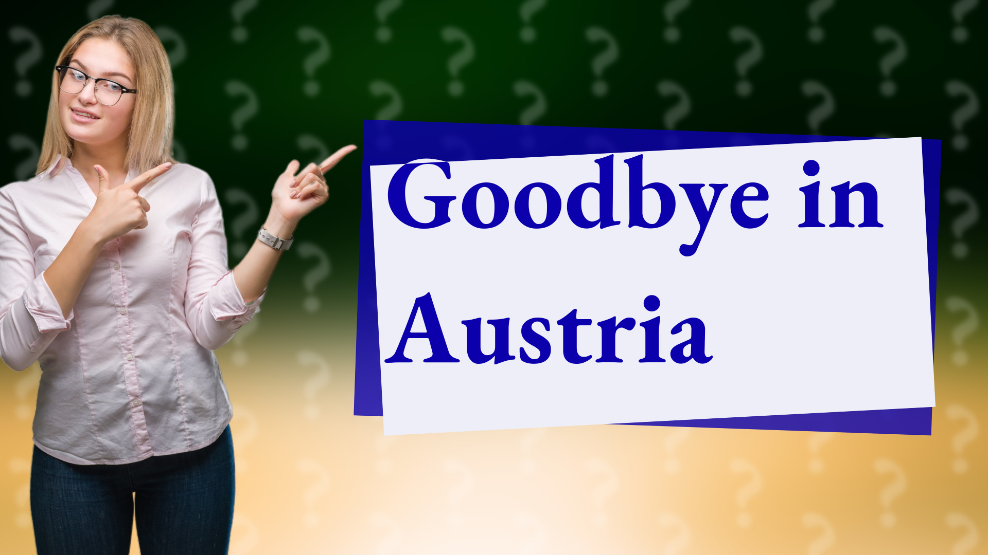 Goodbye in Austria