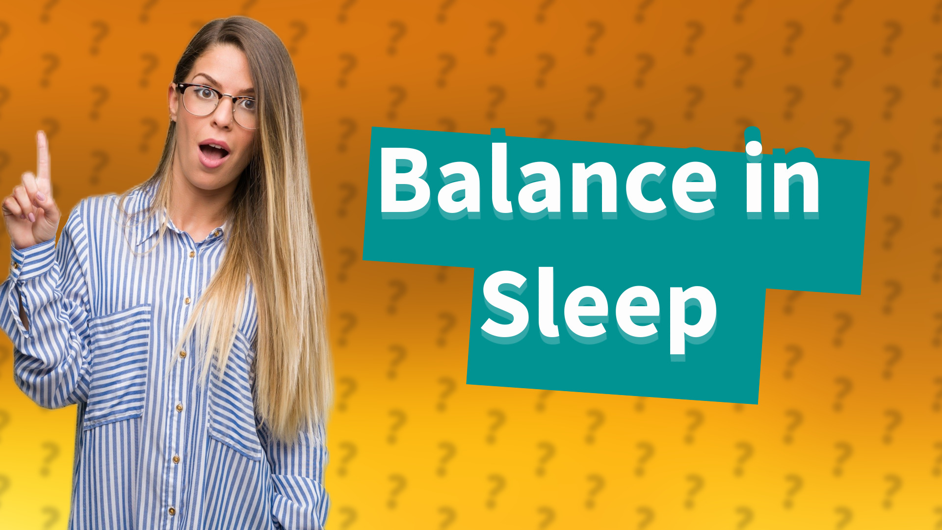 Balance in Sleep