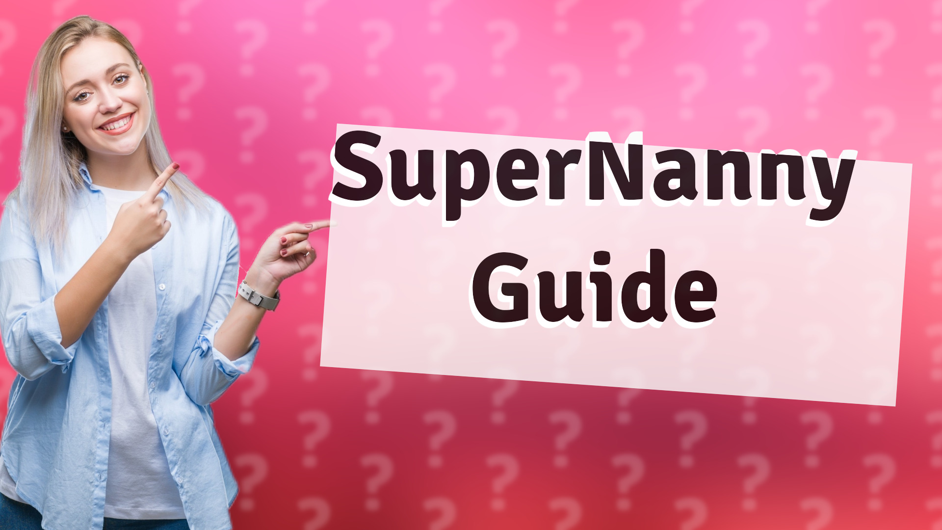 SuperNanny Guide