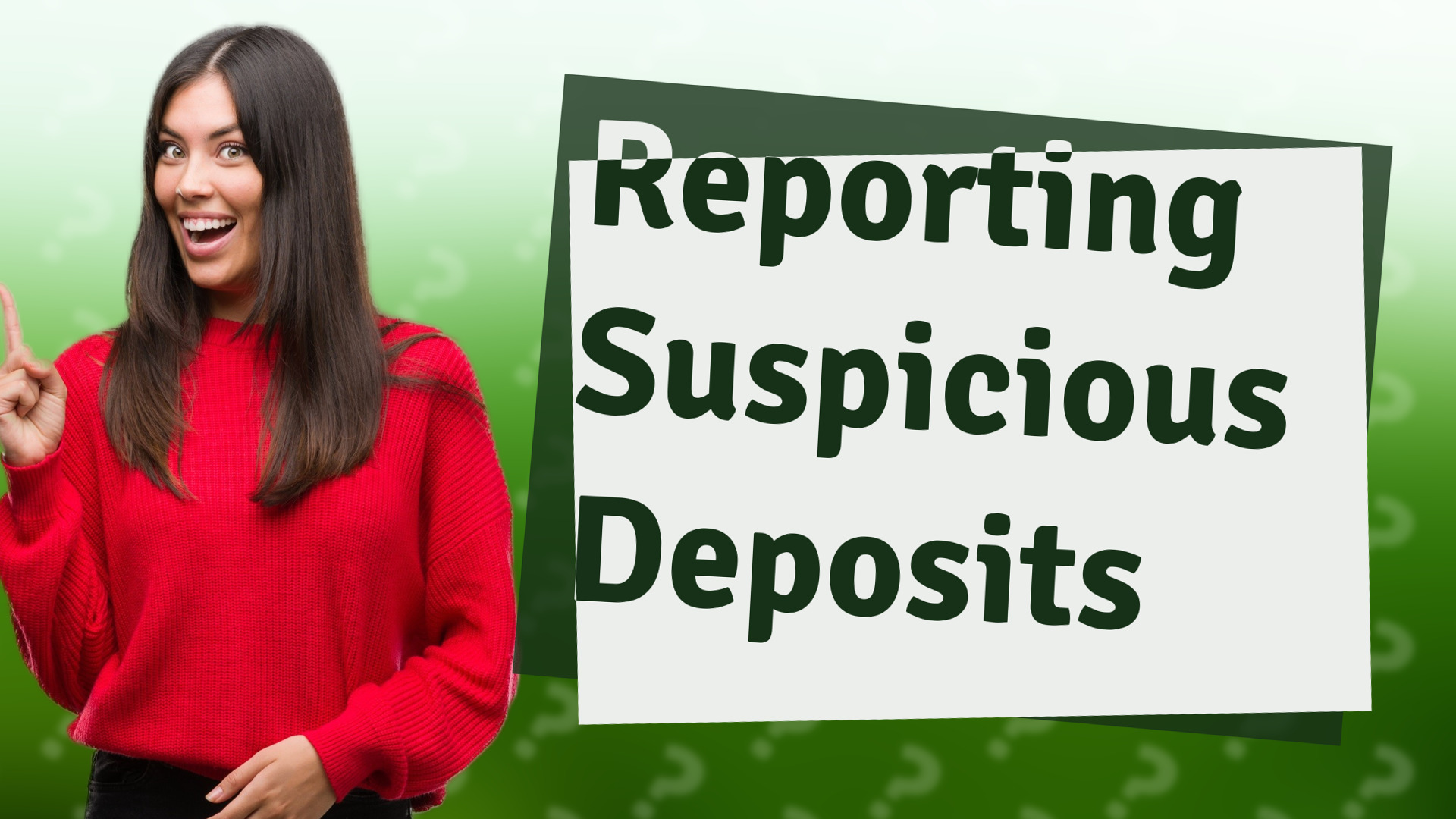 Reporting Suspicious Deposits