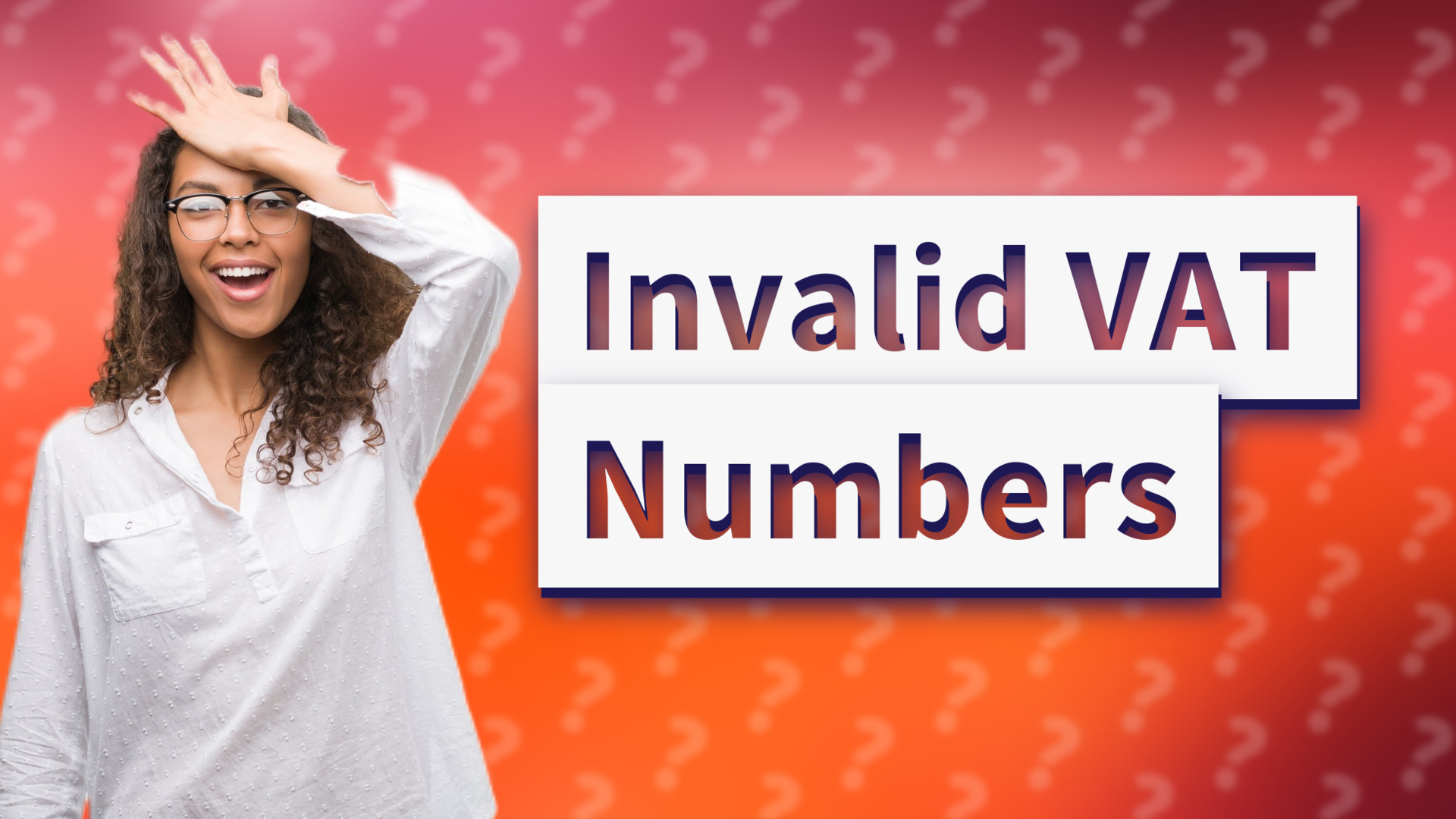 Invalid VAT Numbers