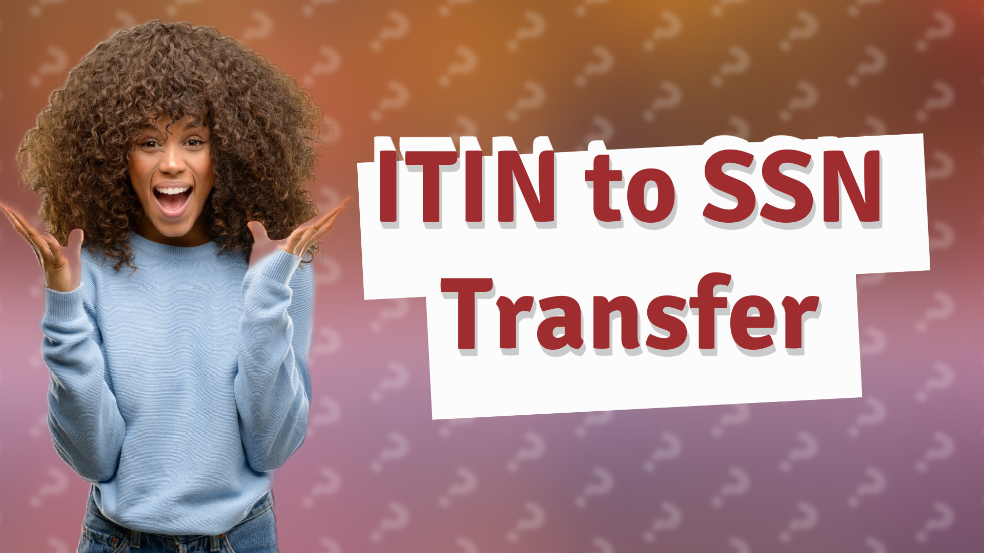 ITIN to SSN Transfer