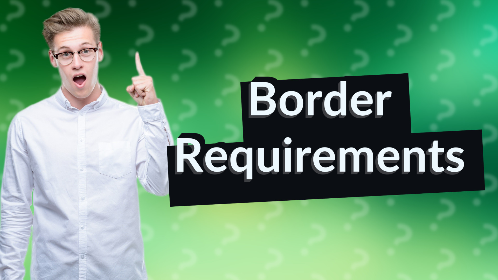 Border Requirements