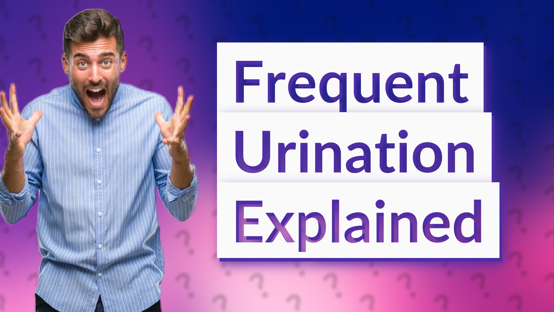 Frequent Urination Explained