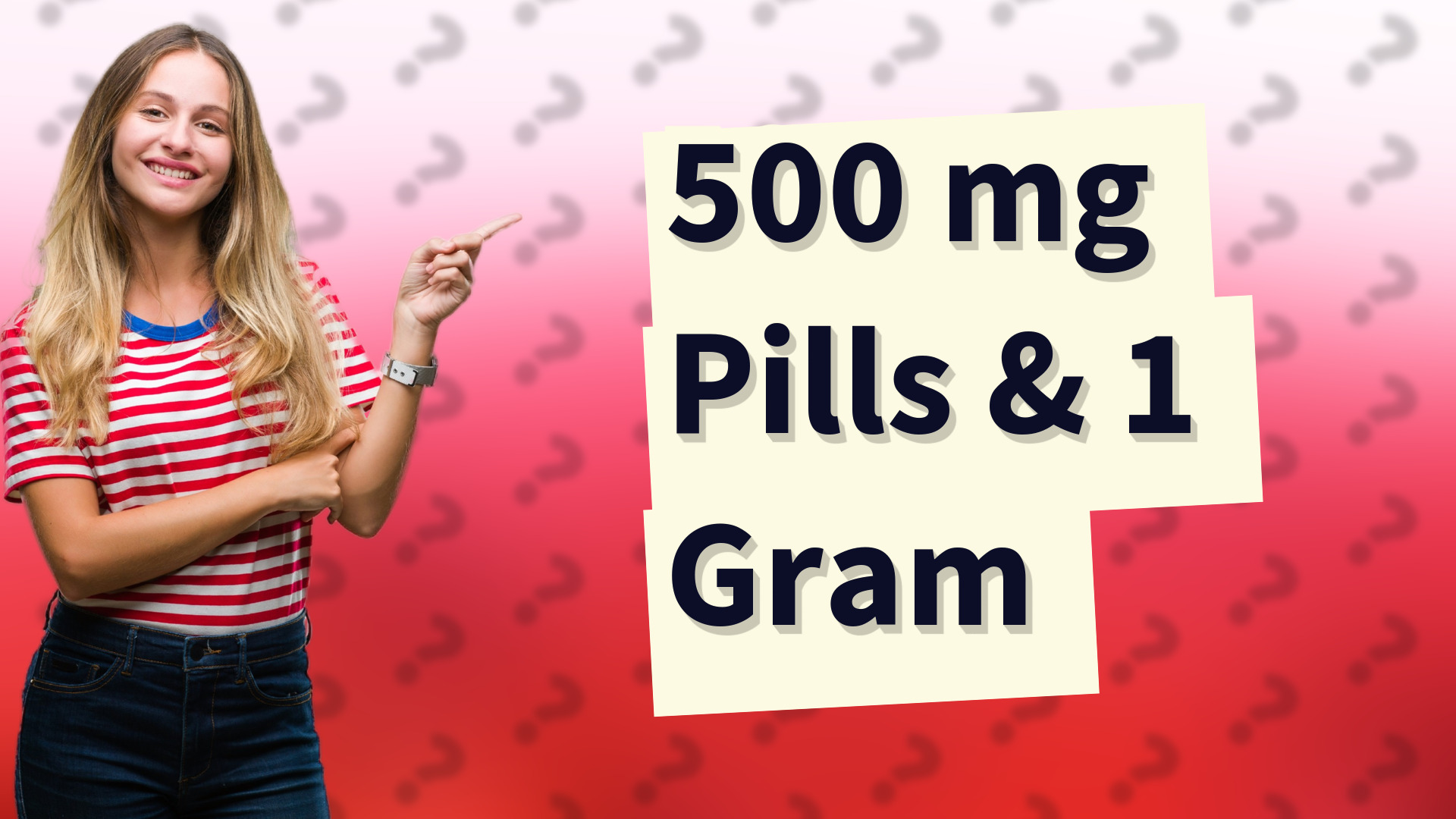 500 mg Pills & 1 Gram