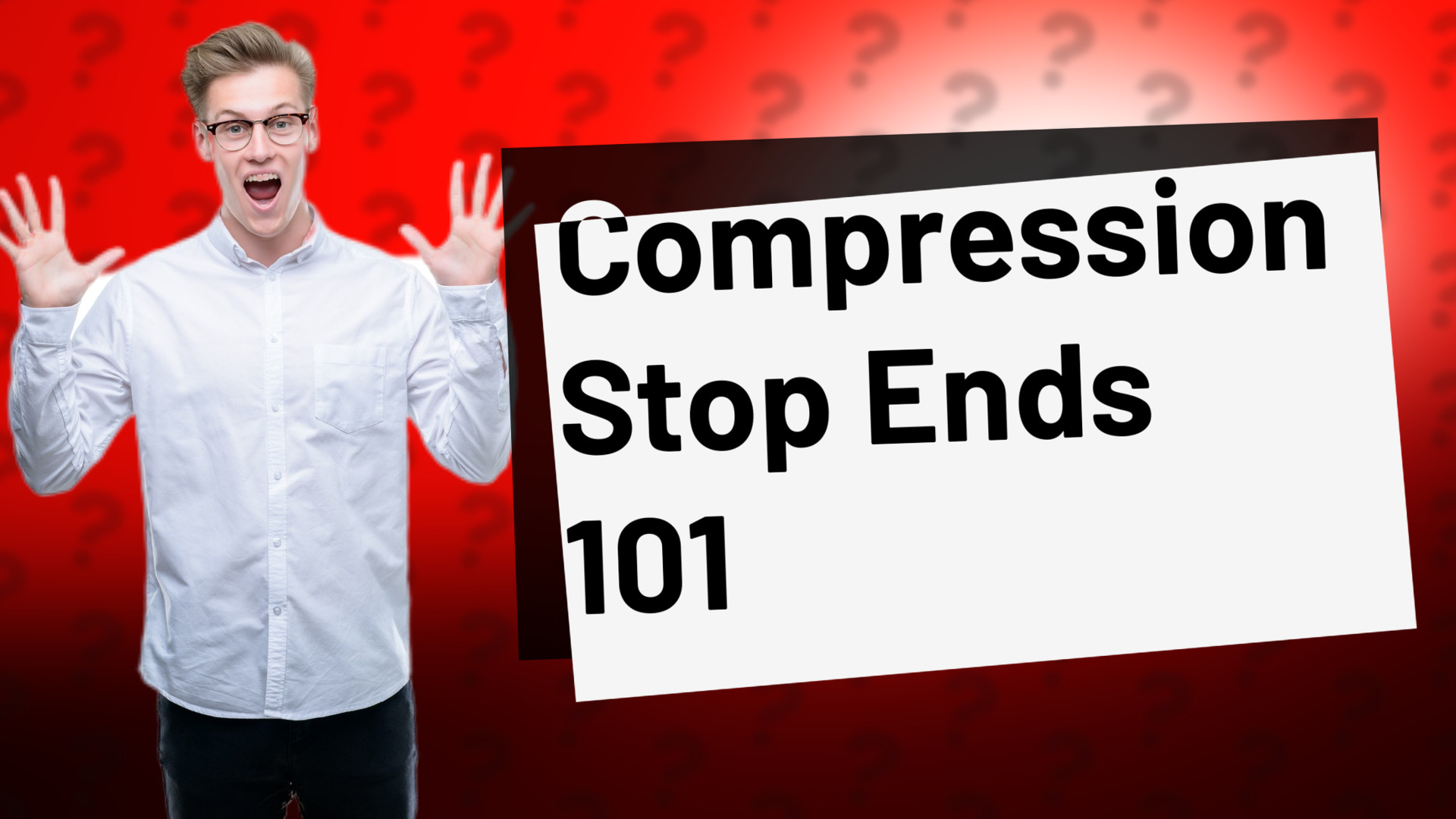 Compression Stop Ends 101