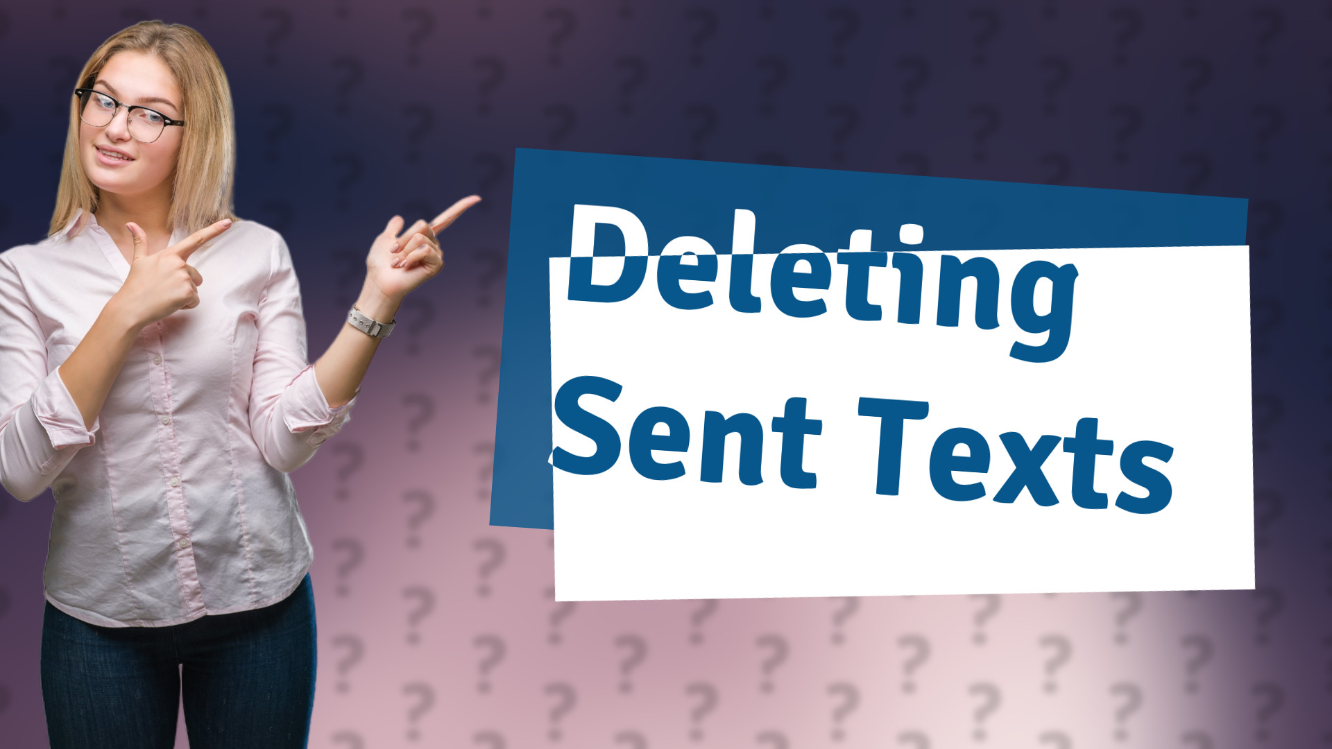 Deleting Sent Texts