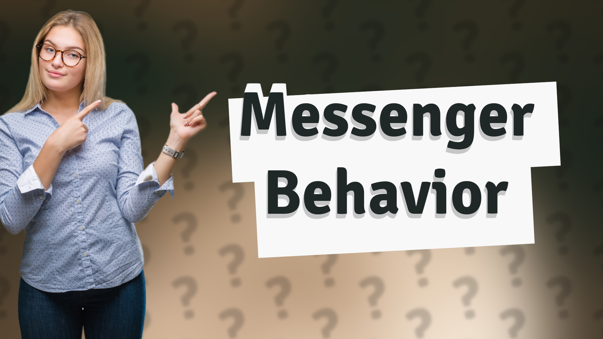 Messenger Behavior