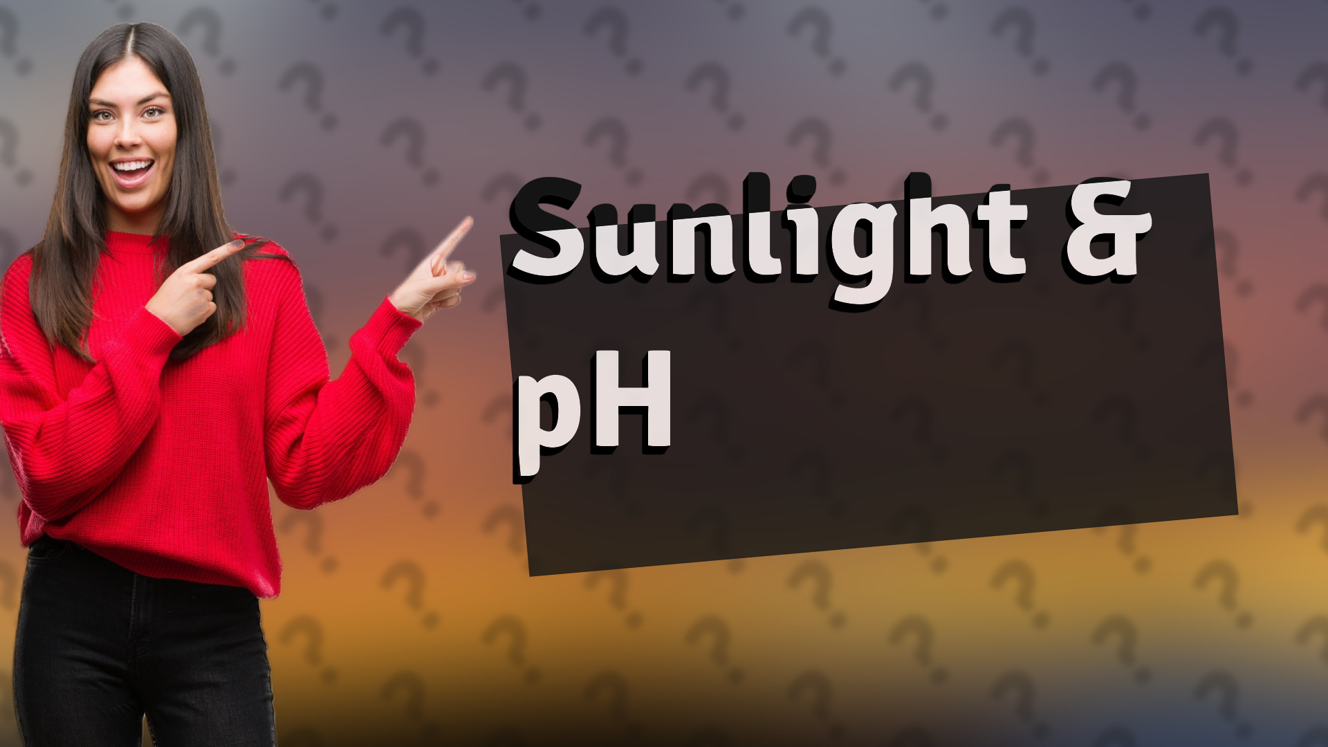 Sunlight & pH