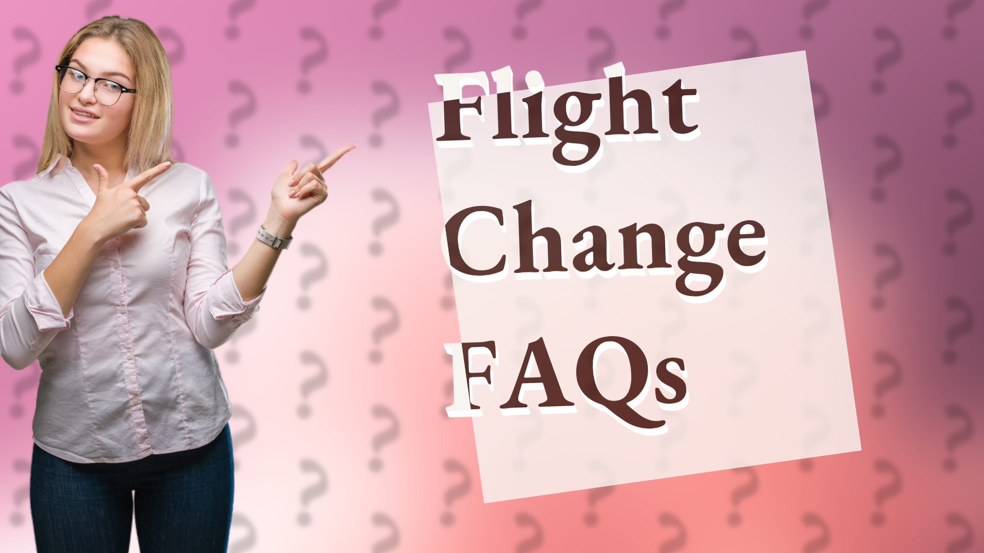 Flight Change FAQs