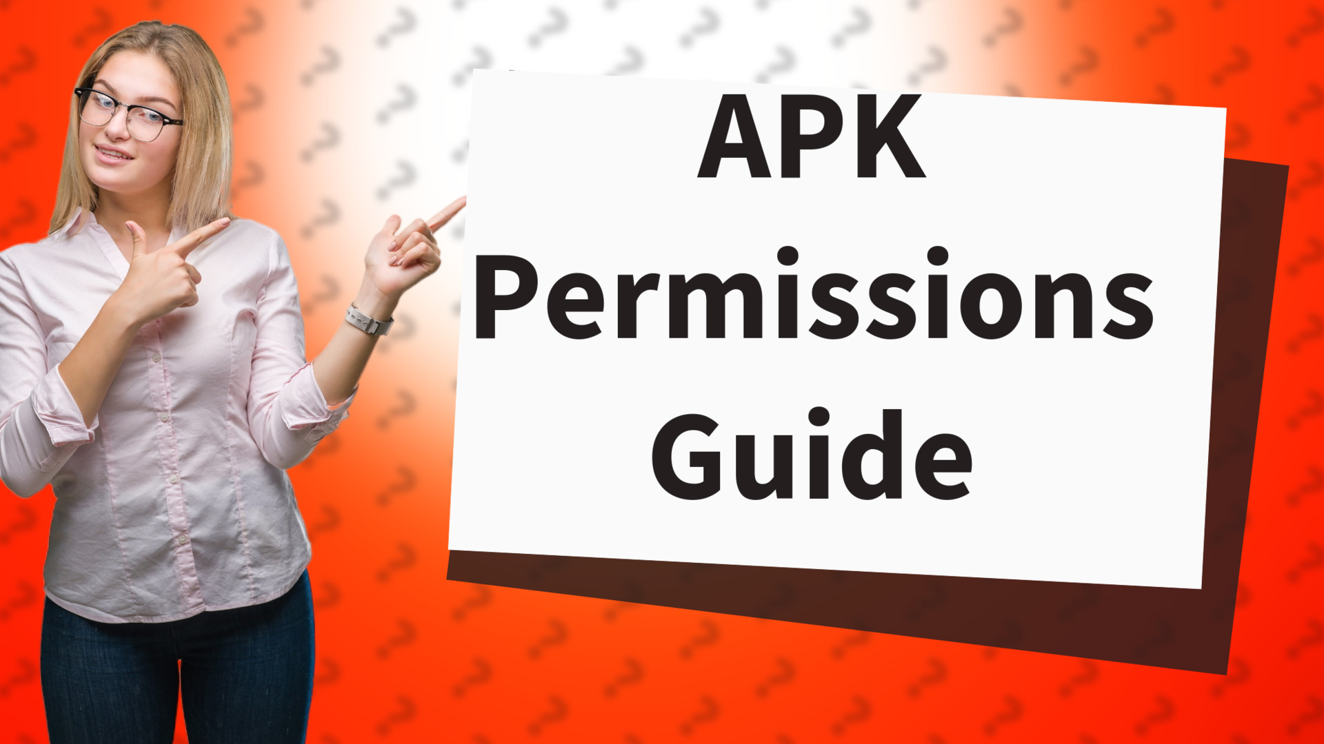 APK Permissions Guide
