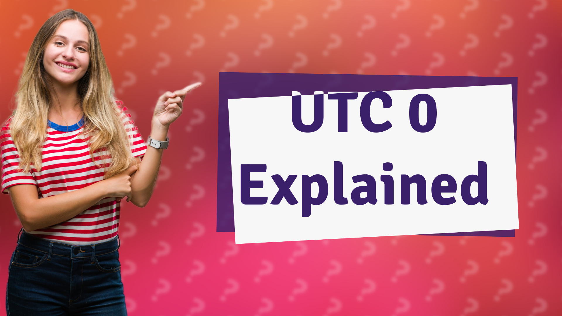 UTC 0 Explained