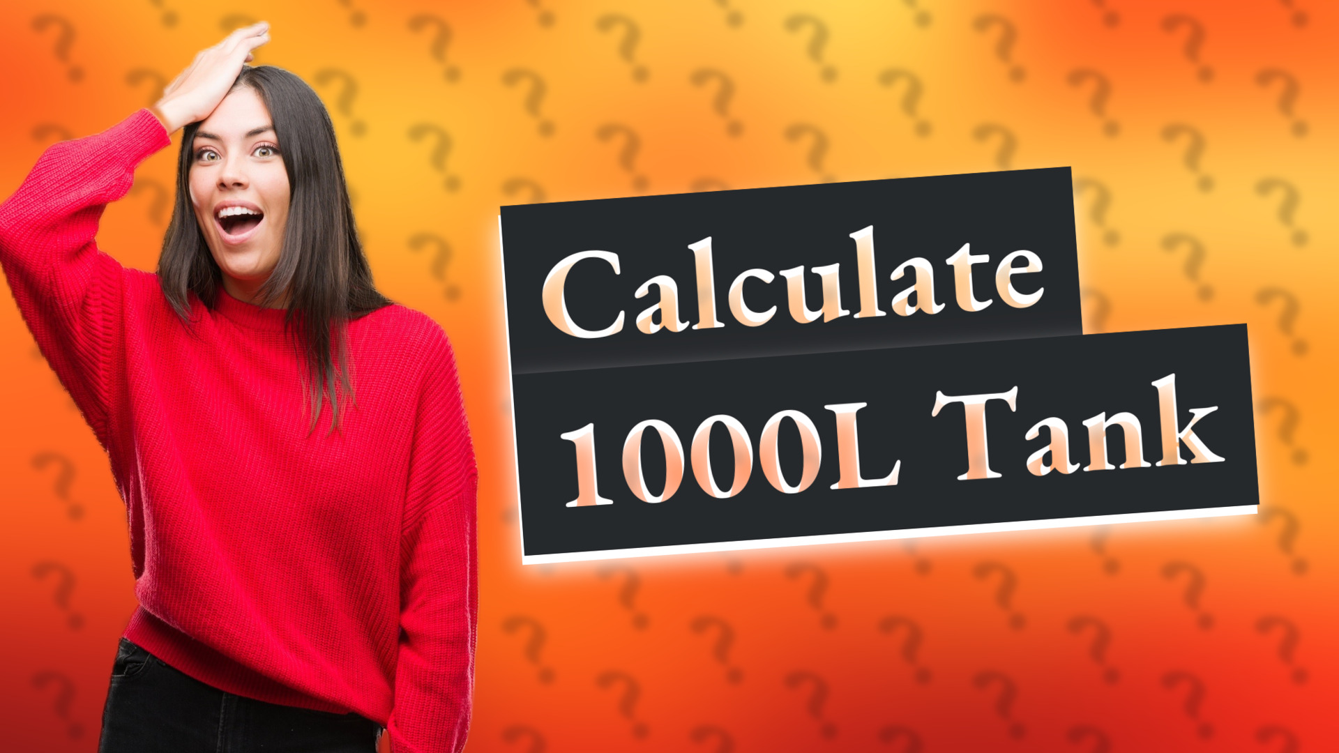 Calculate 1000L Tank