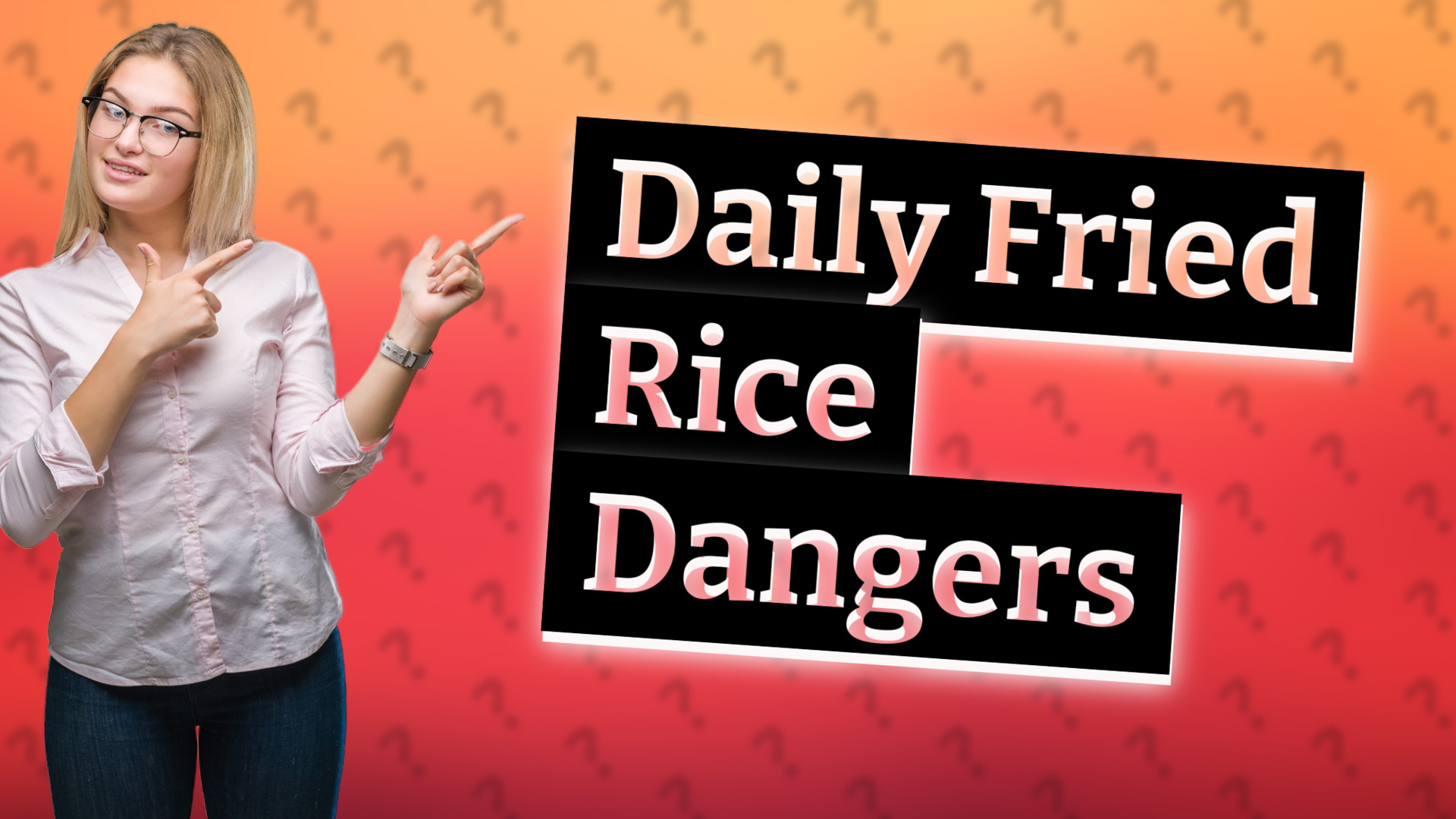 Daily Fried Rice Dangers