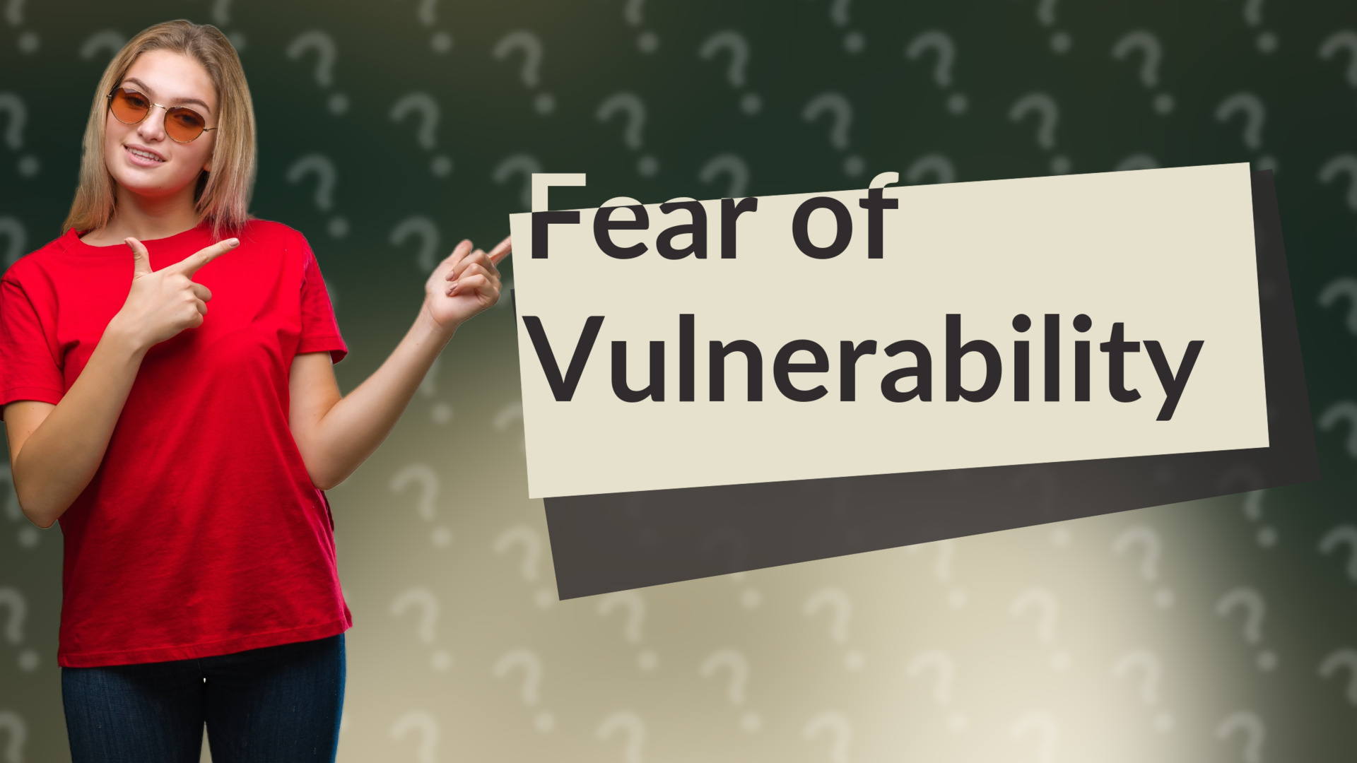 Fear of Vulnerability
