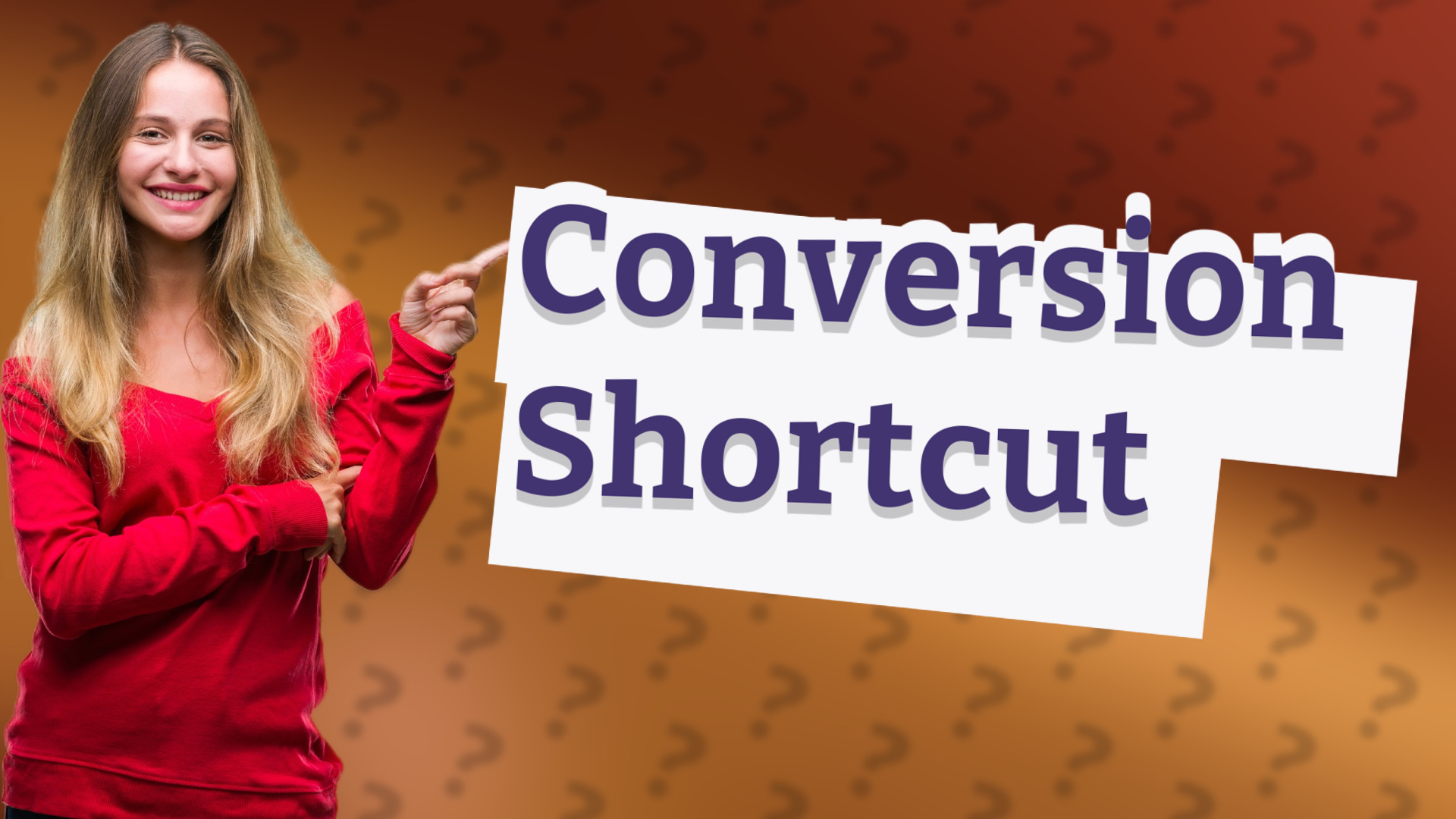 Conversion Shortcut