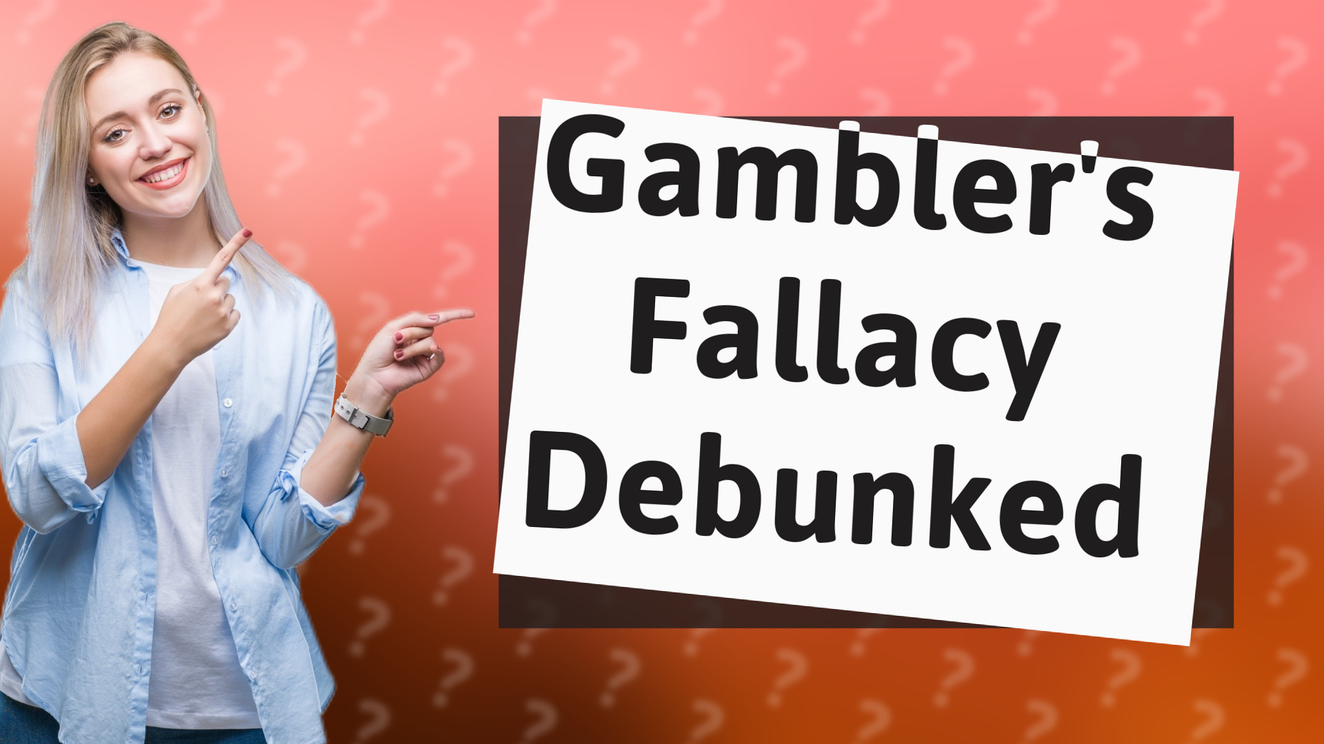 Gambler's Fallacy Debunked