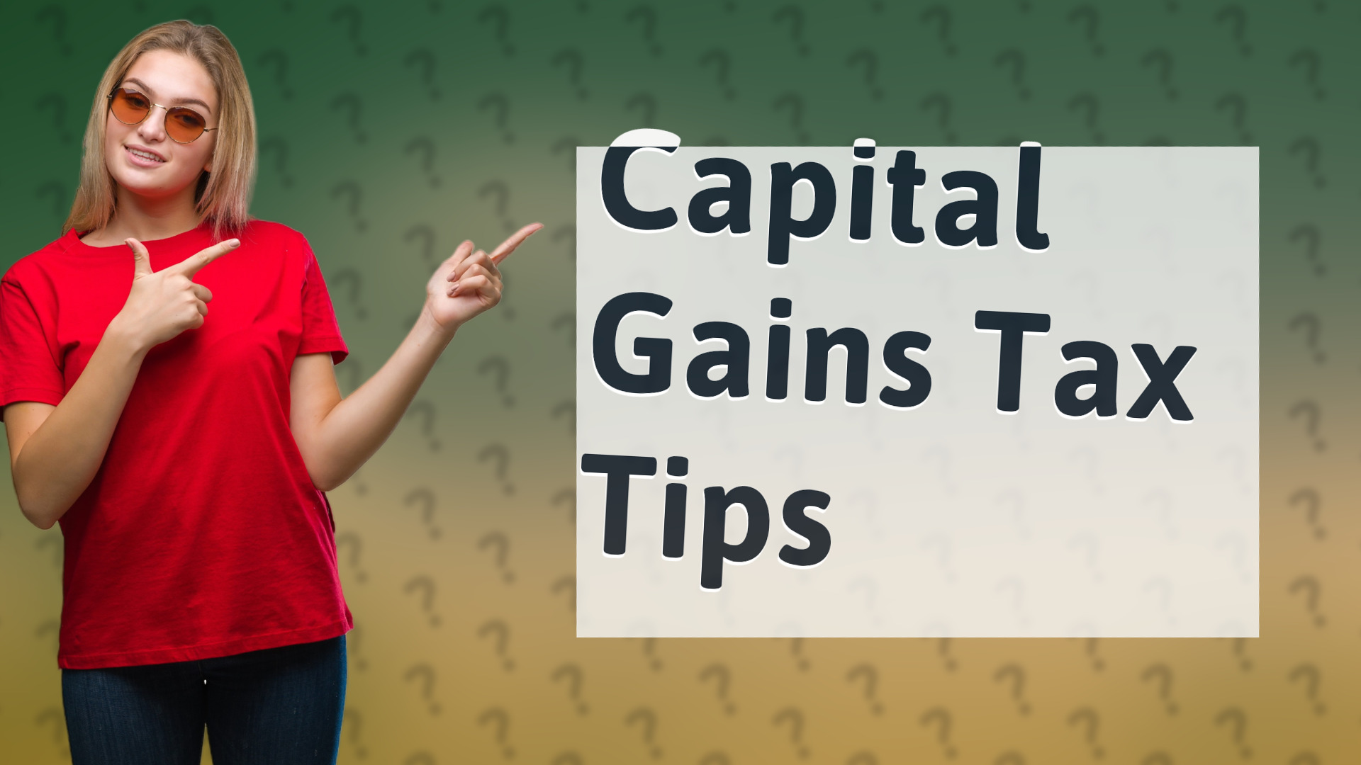 Capital Gains Tax Tips