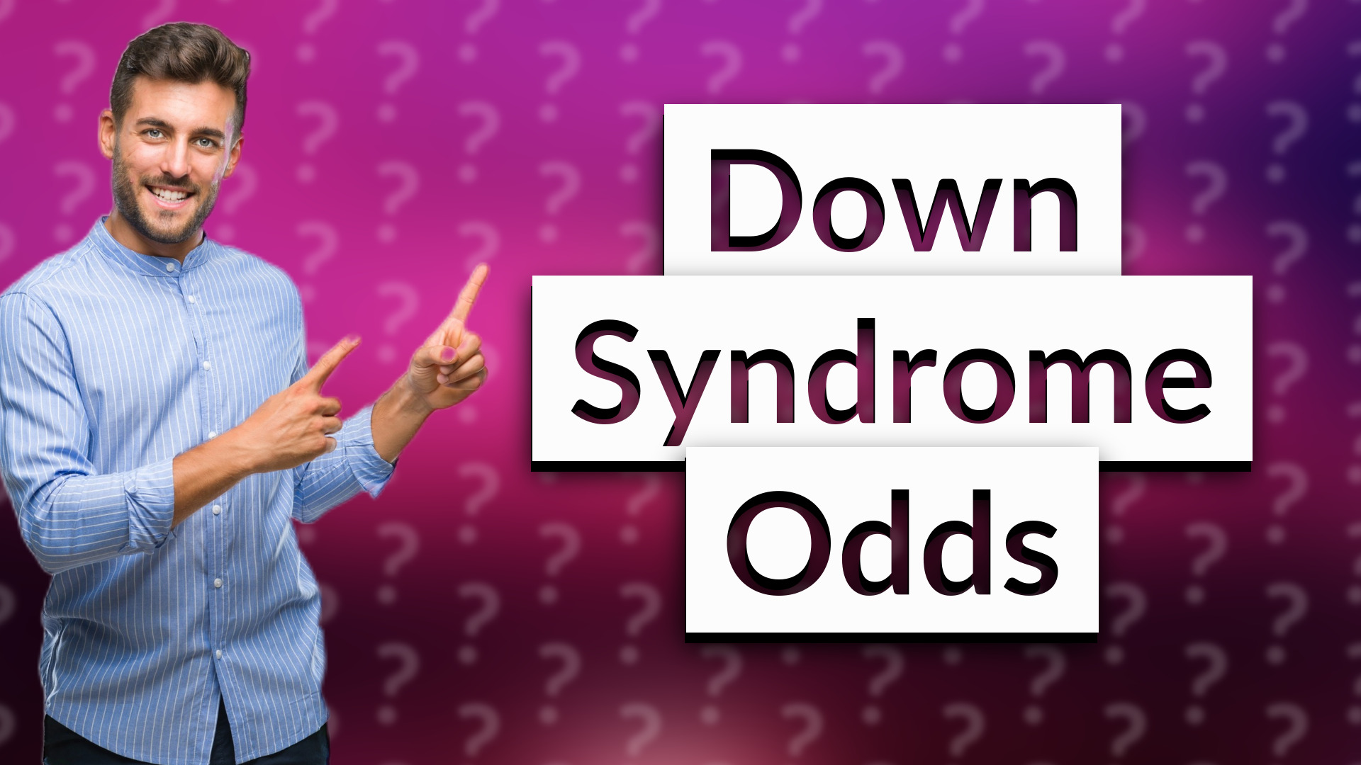 Down Syndrome Odds
