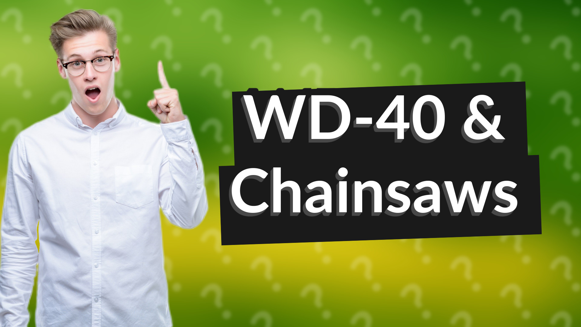 WD-40 & Chainsaws