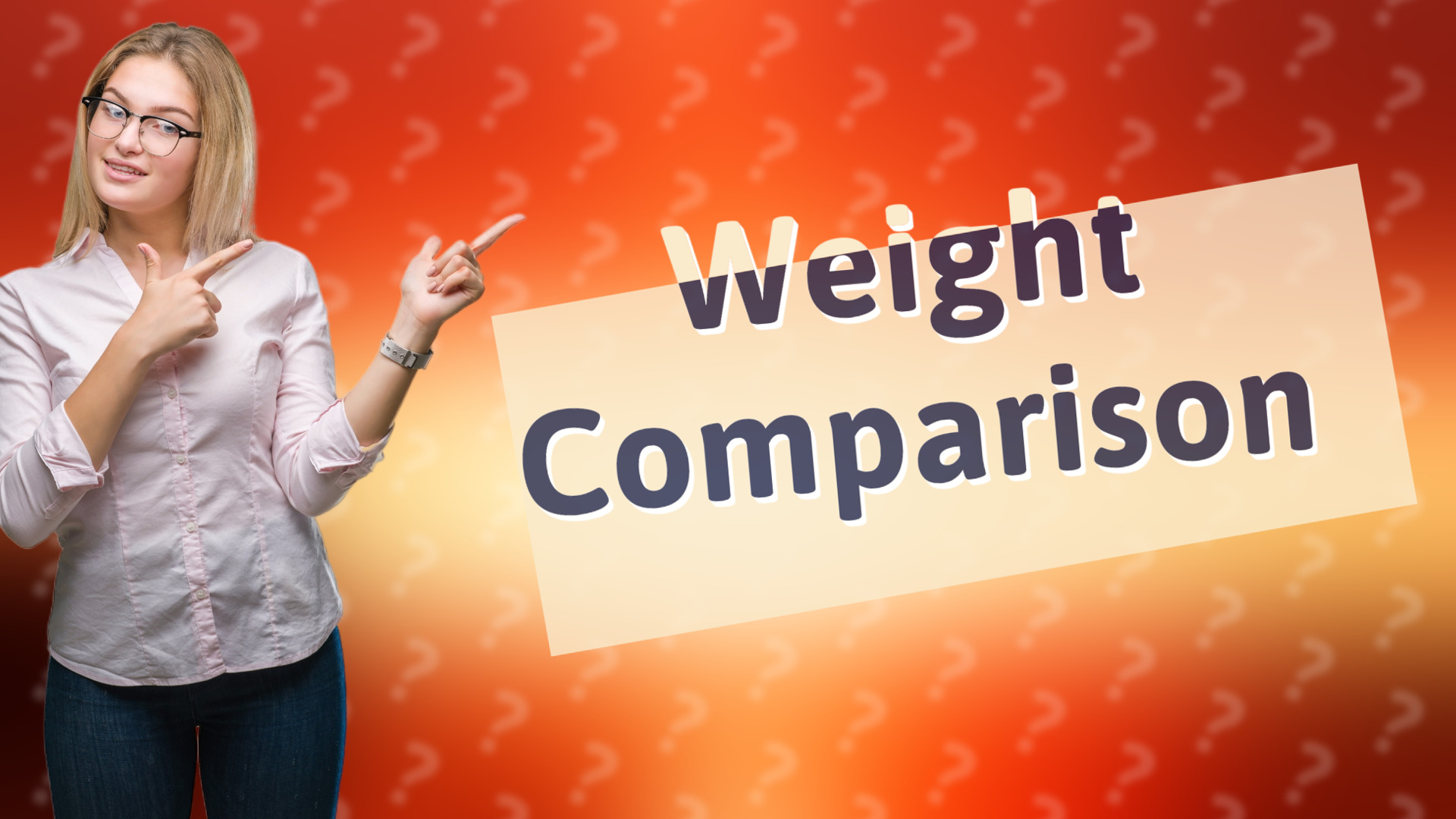 Weight Comparison