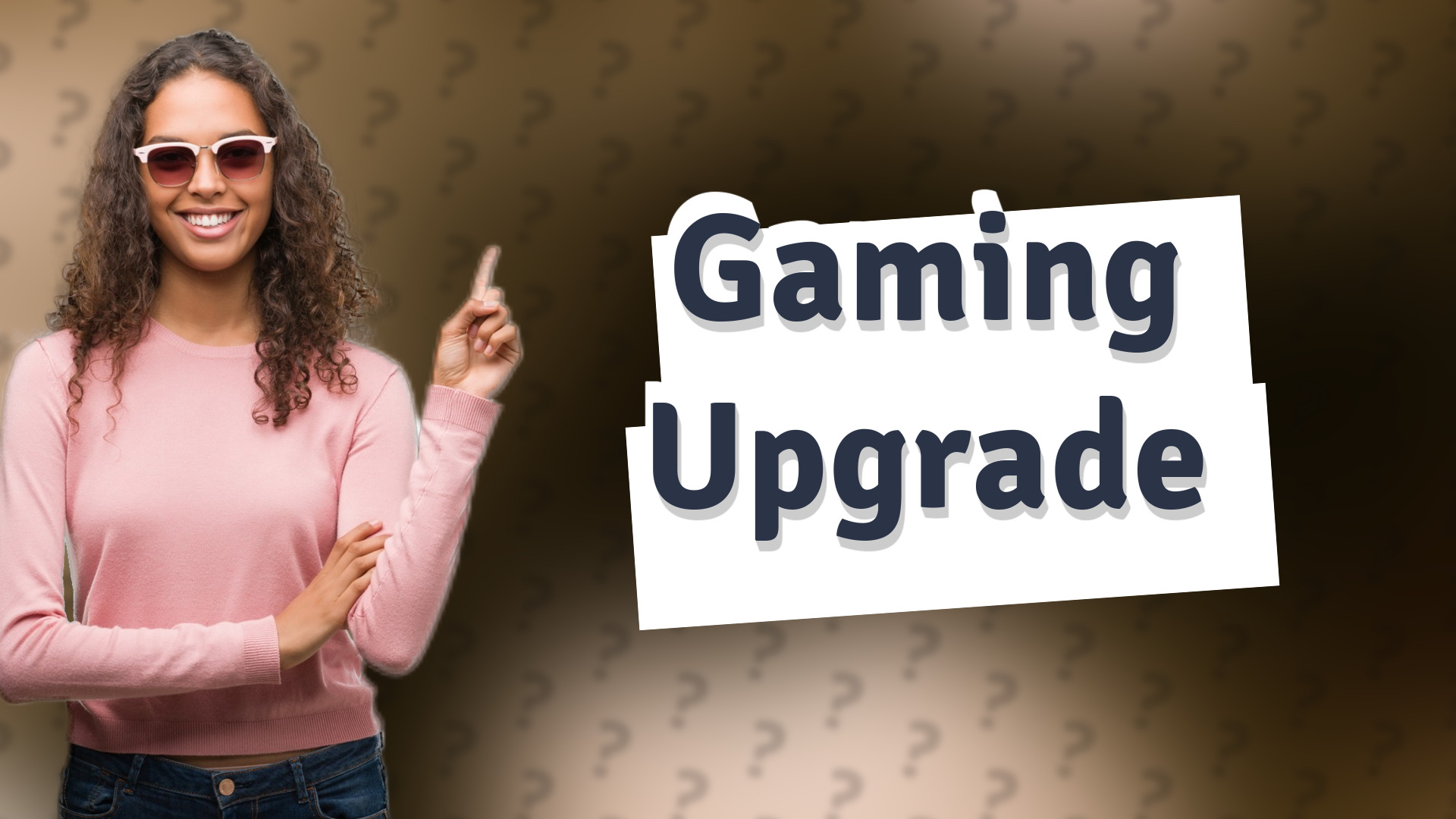 Gaming Upgrade