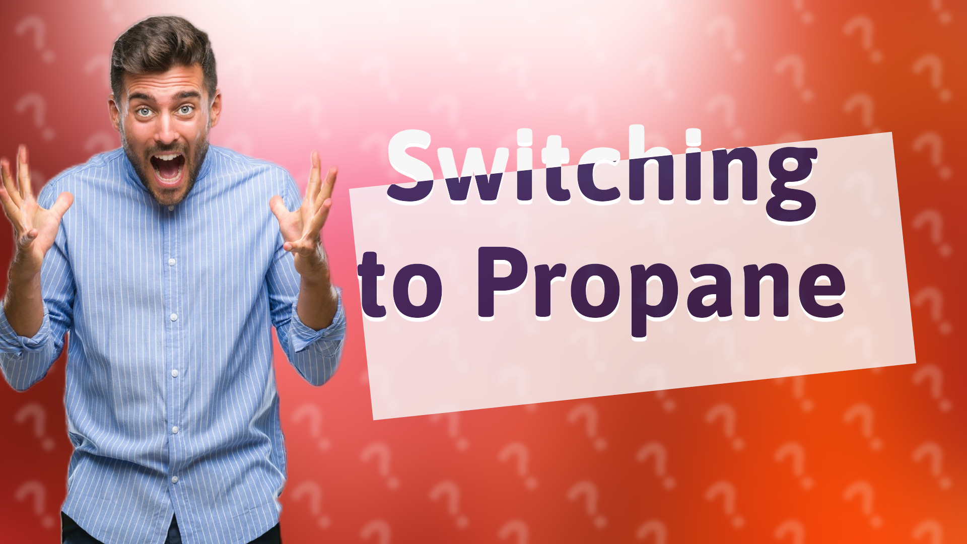 Switching to Propane