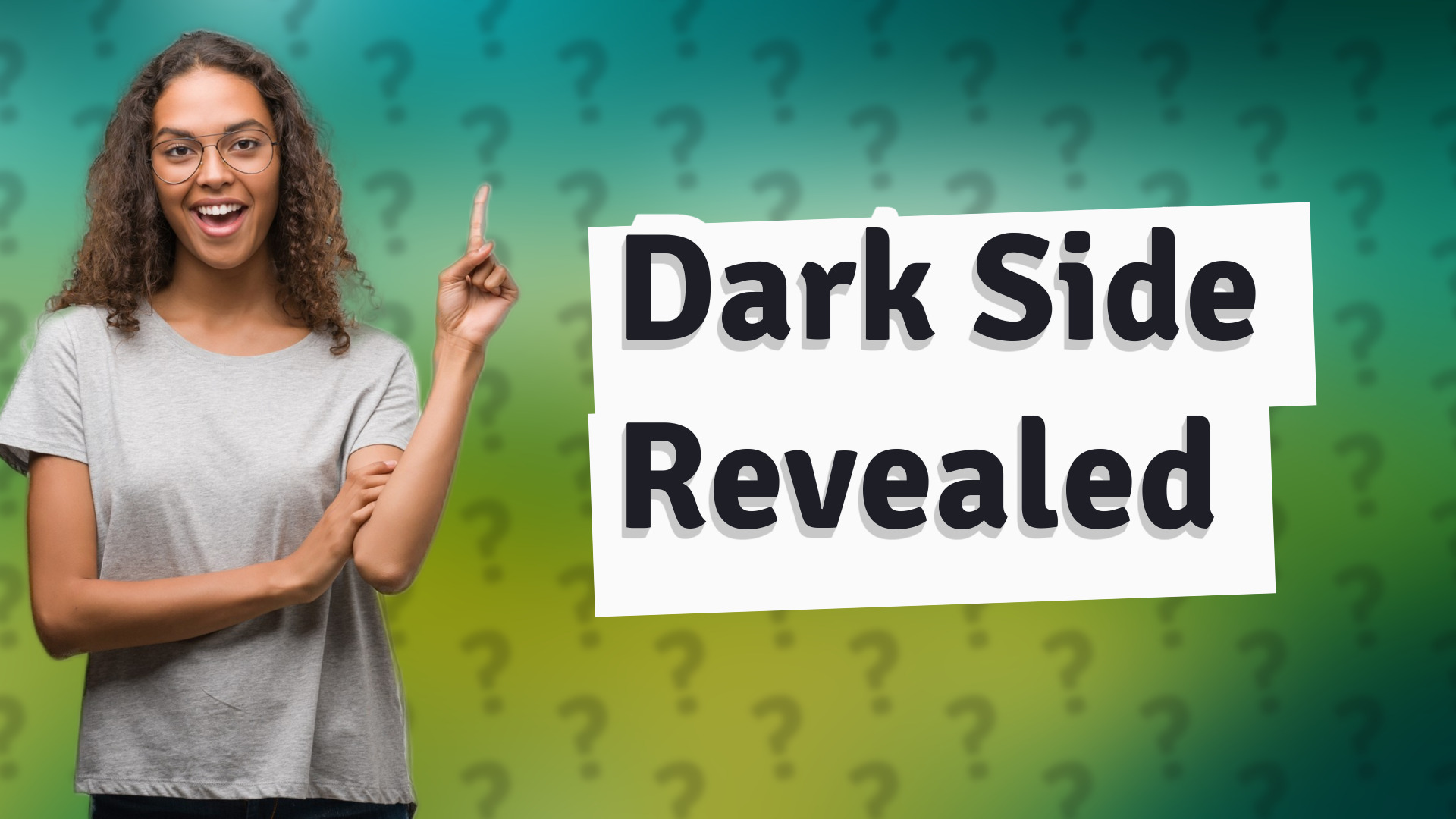 Dark Side Revealed