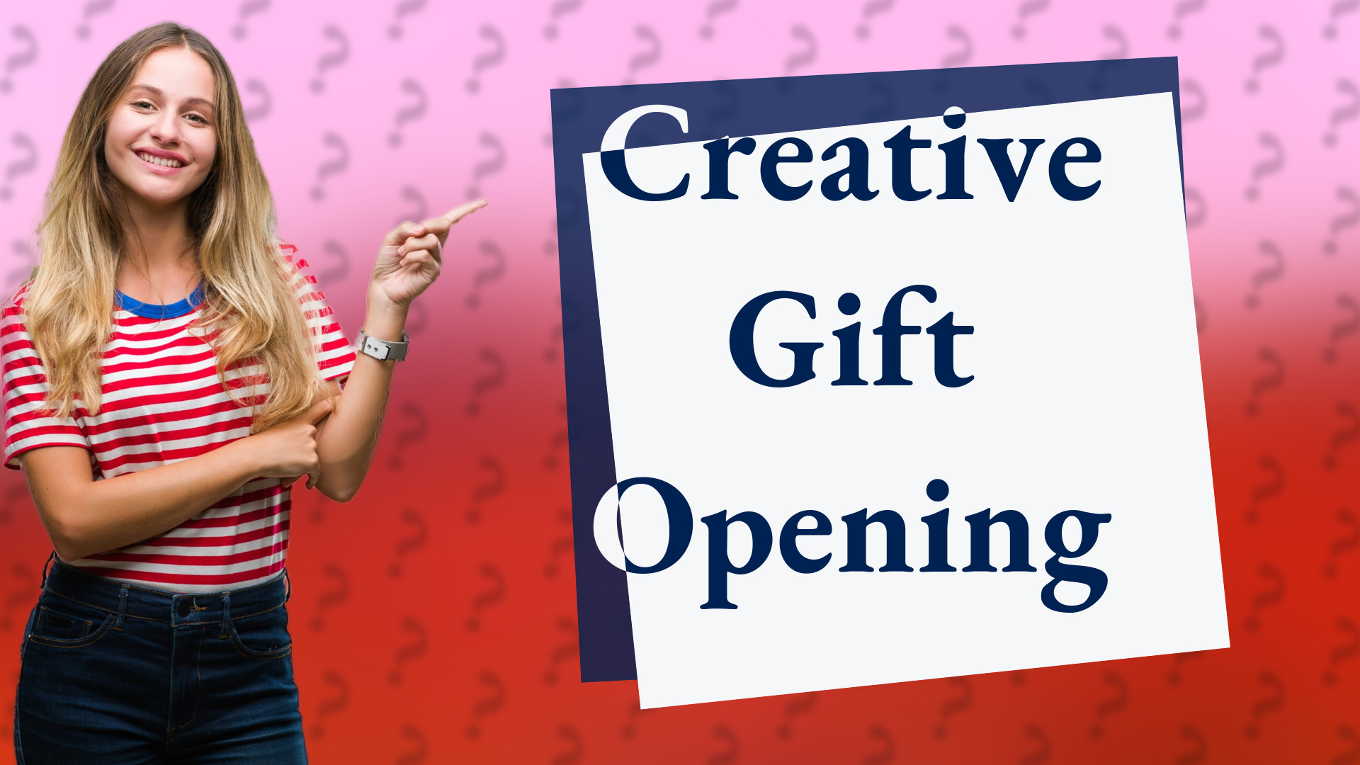 Creative Gift Opening