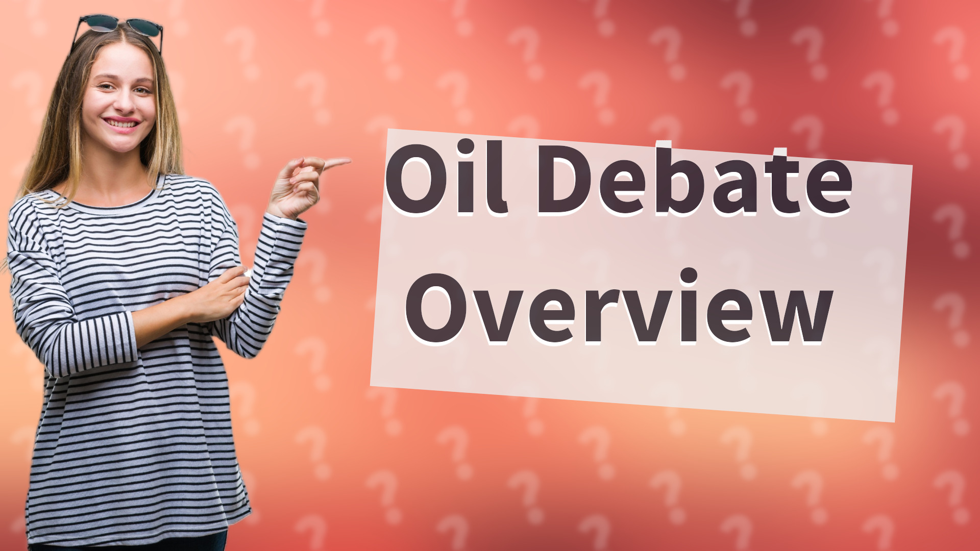 Oil Debate Overview