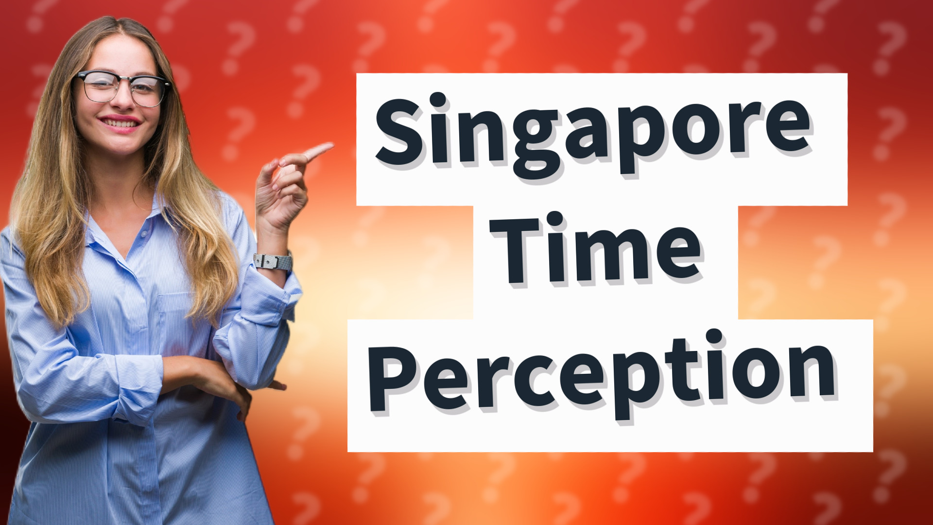 Singapore Time Perception