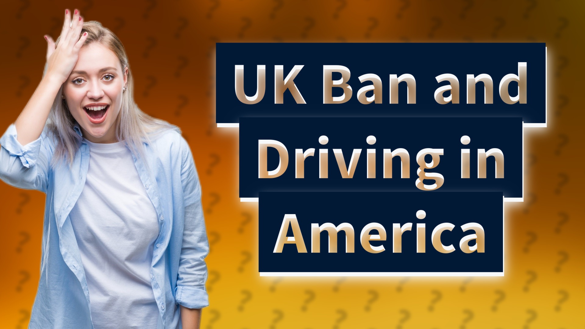 UK Ban and Driving in America