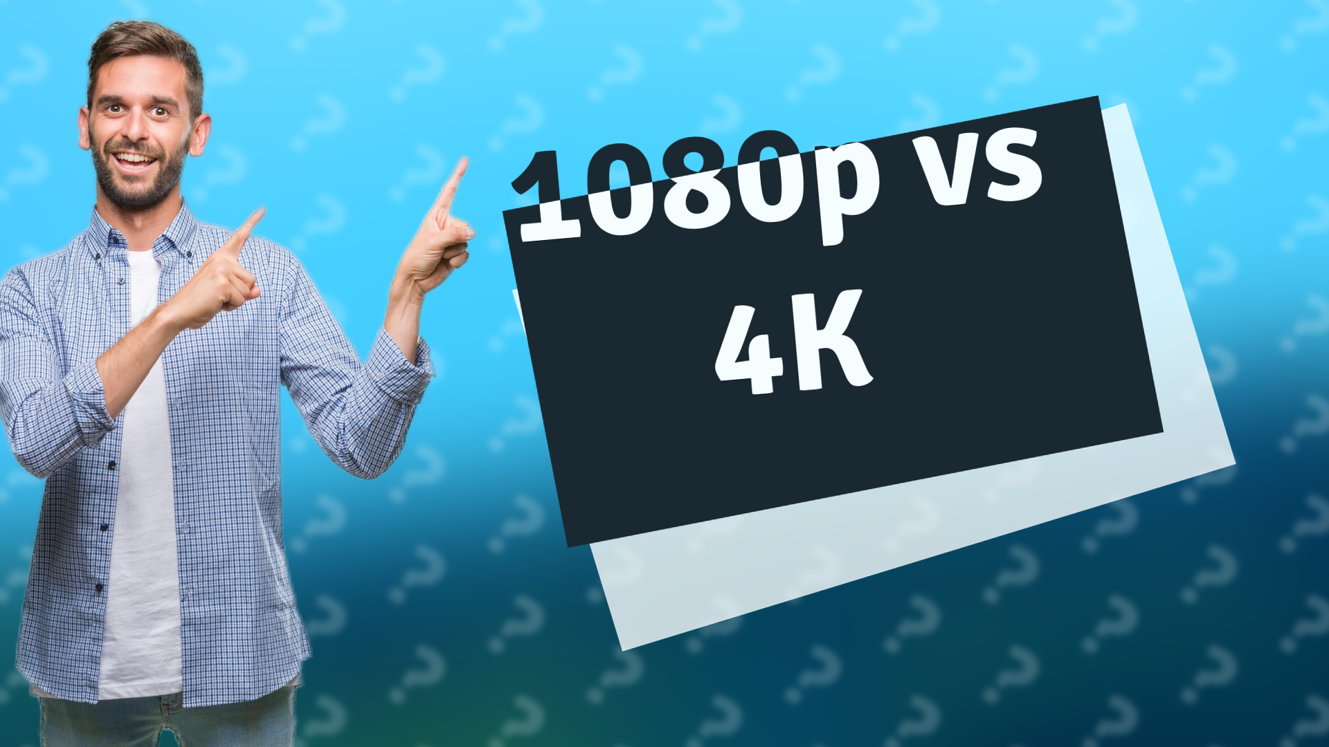 1080p vs 4K