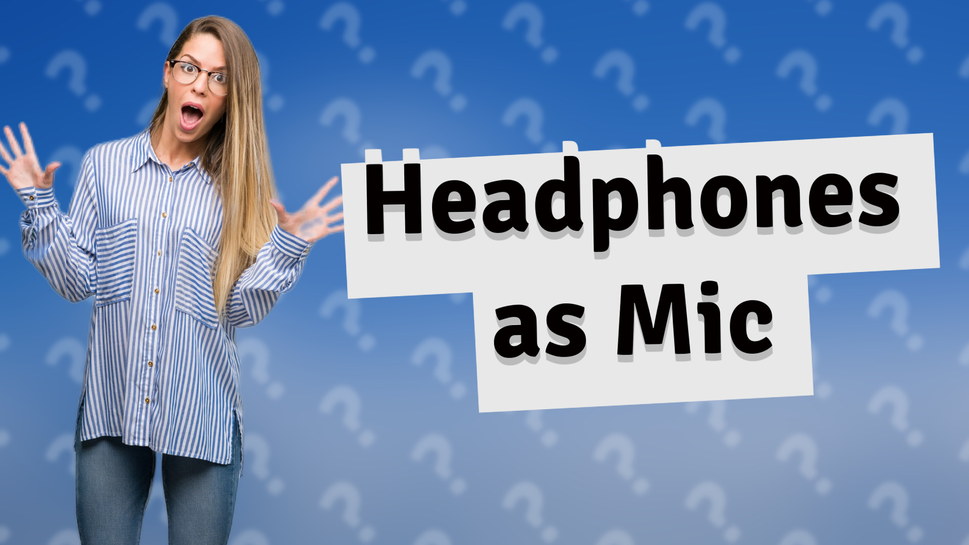 Headphones as Mic