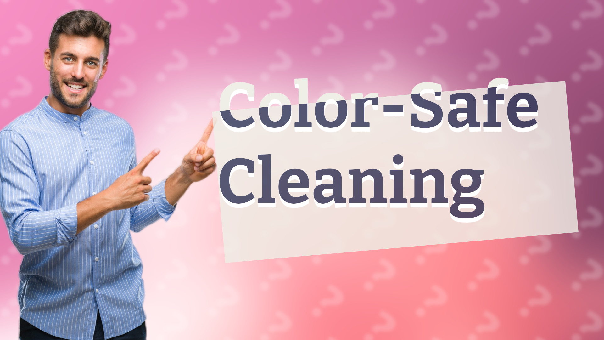 Color-Safe Cleaning