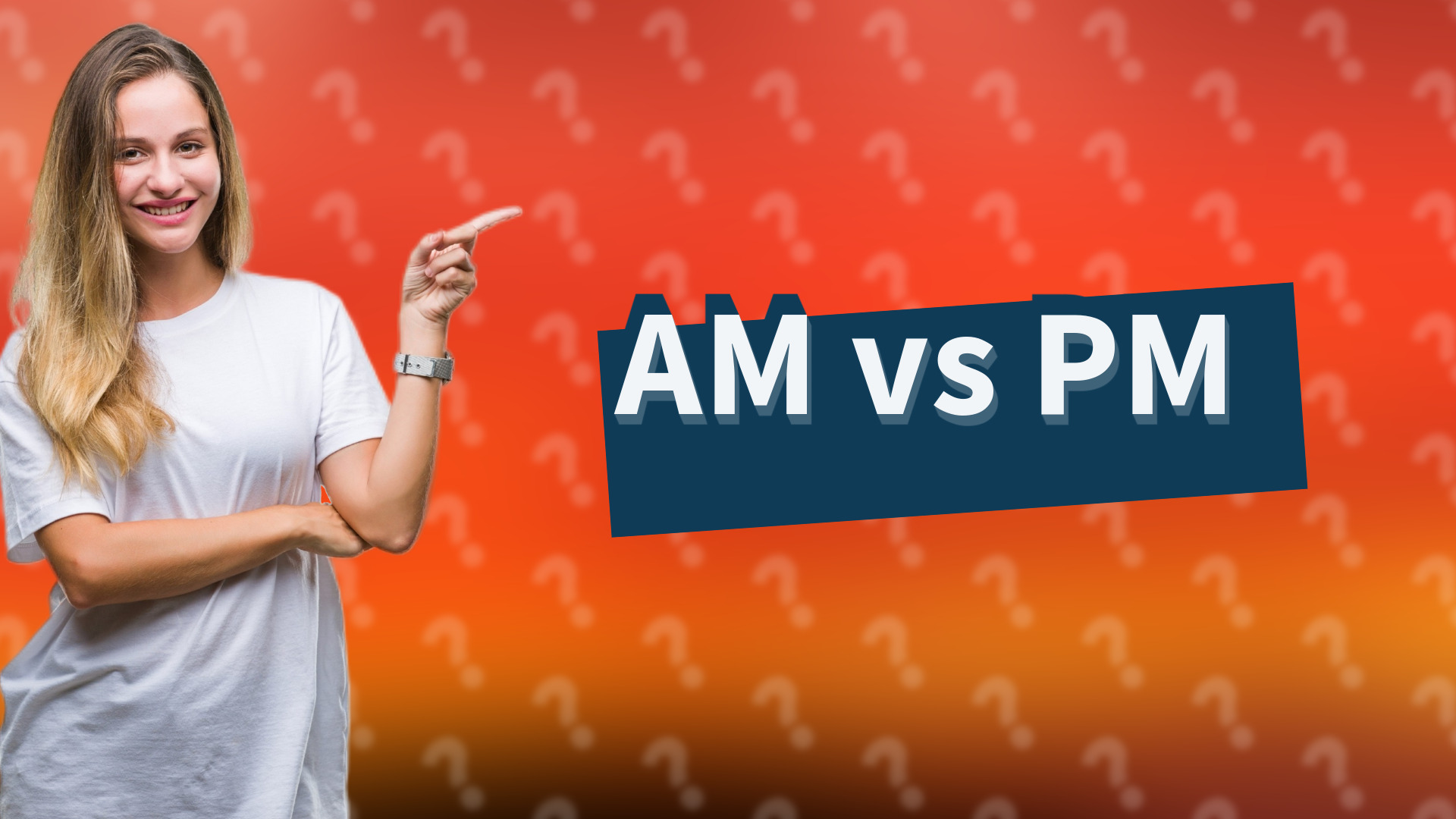 AM vs PM