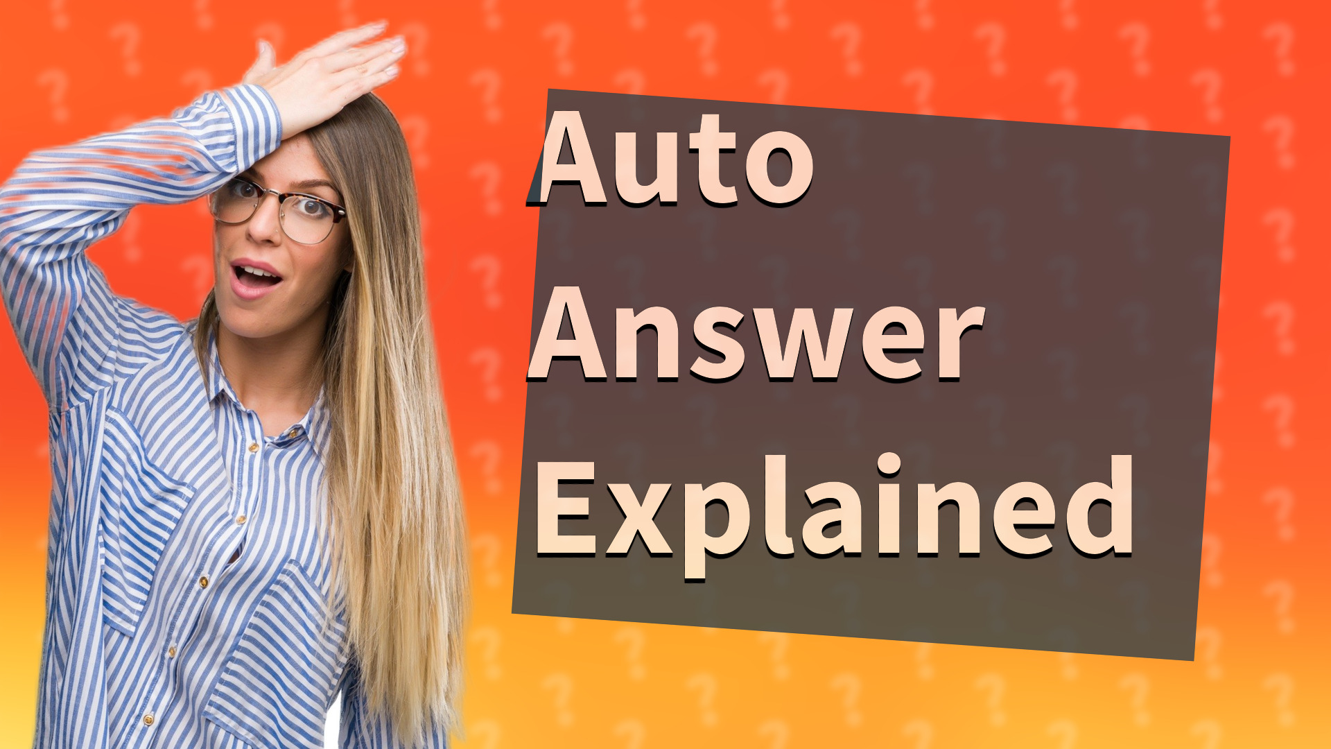 Auto Answer Explained