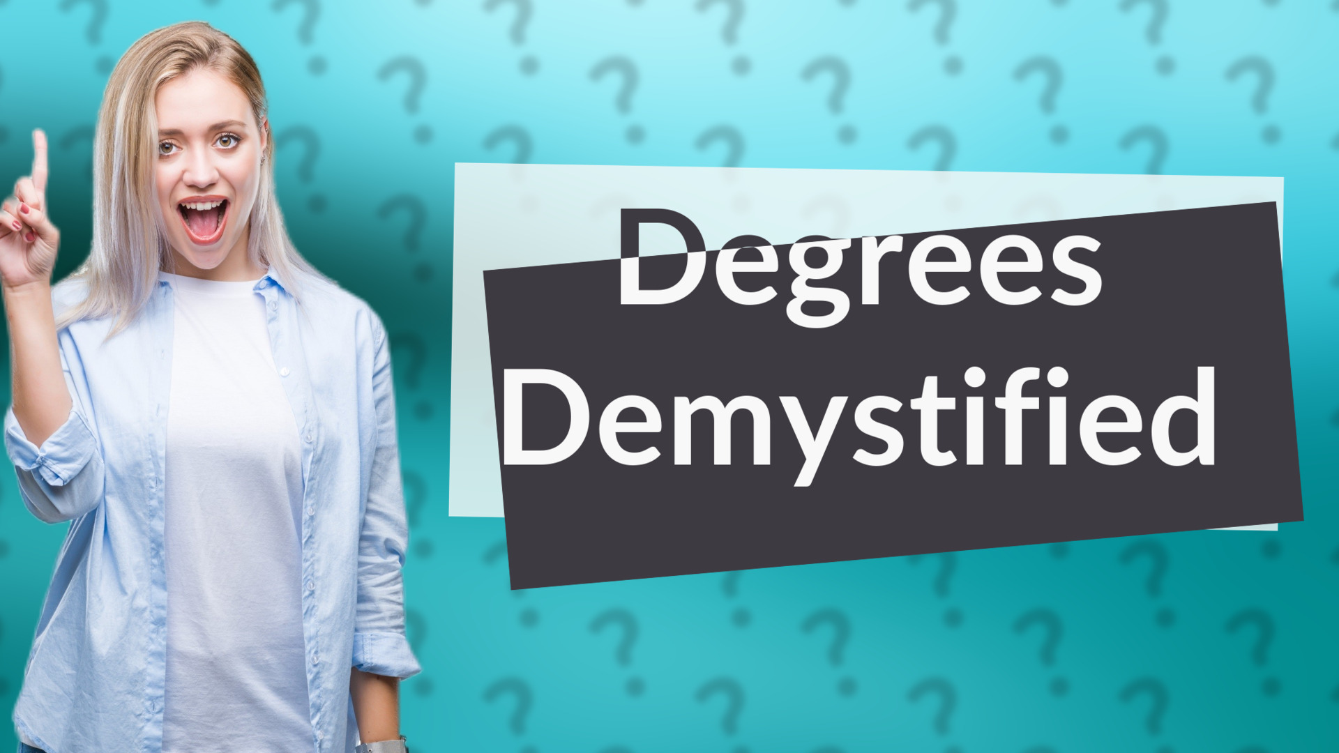 Degrees Demystified