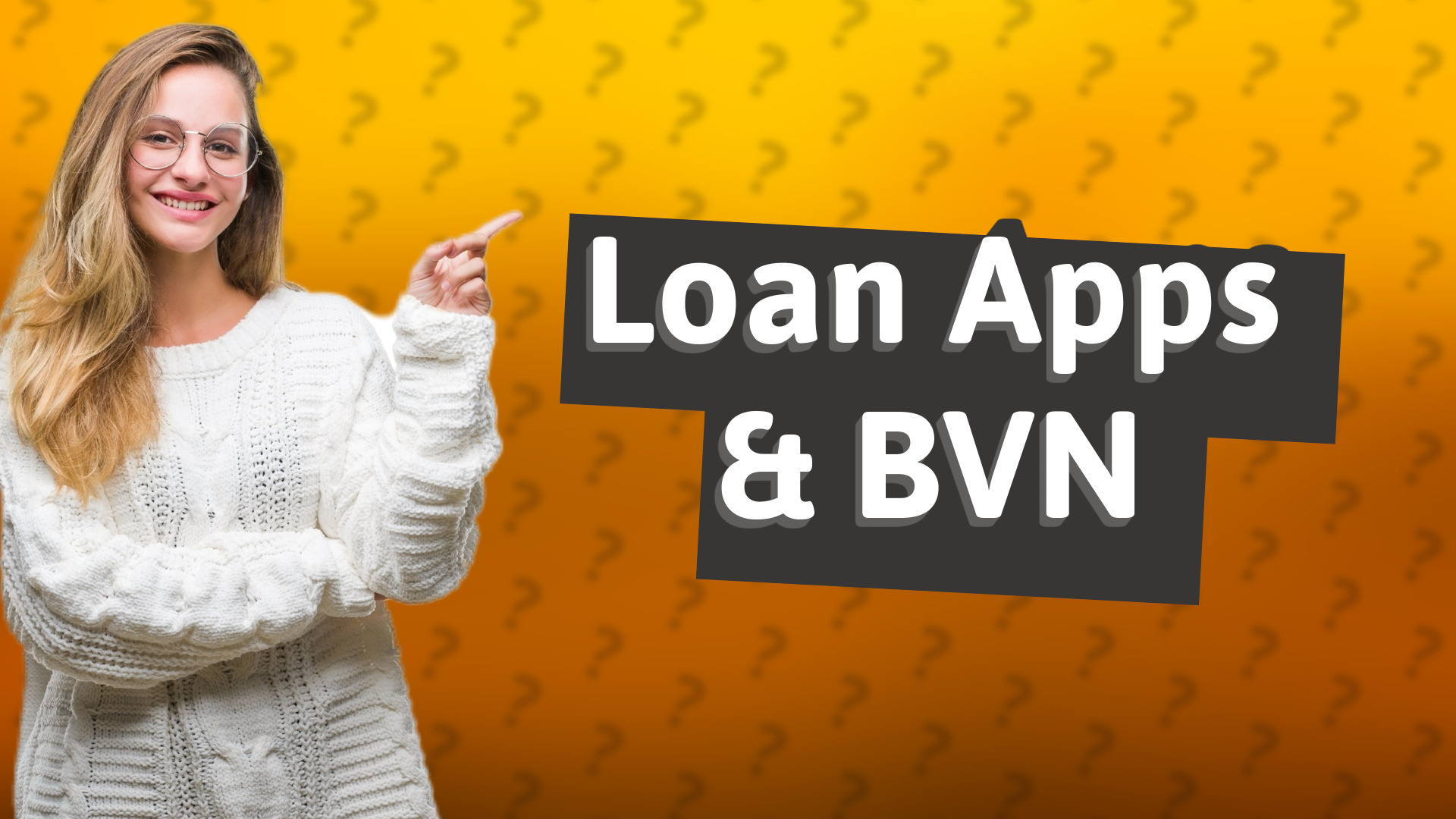 Loan Apps & BVN
