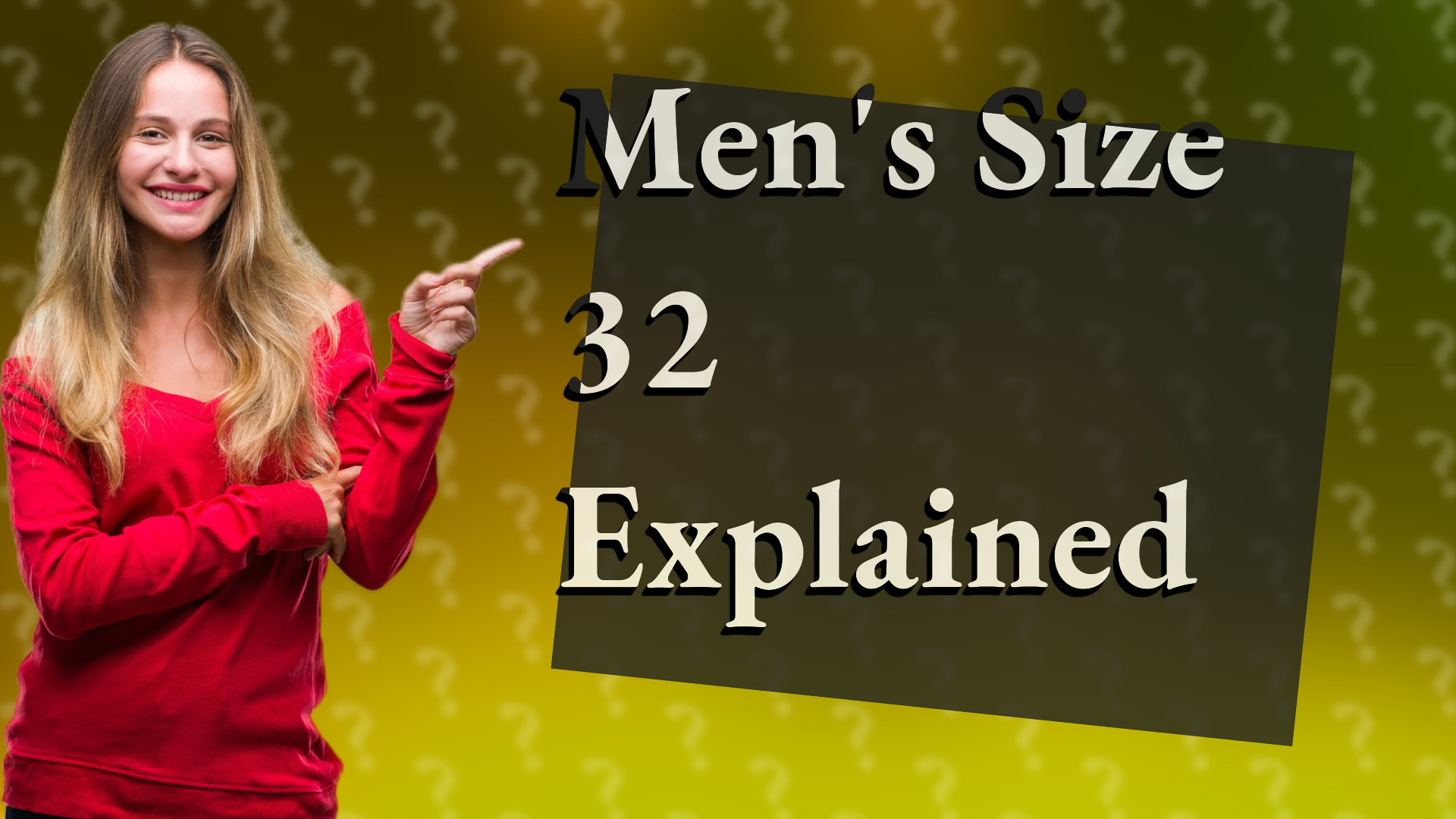 Men's Size 32 Explained