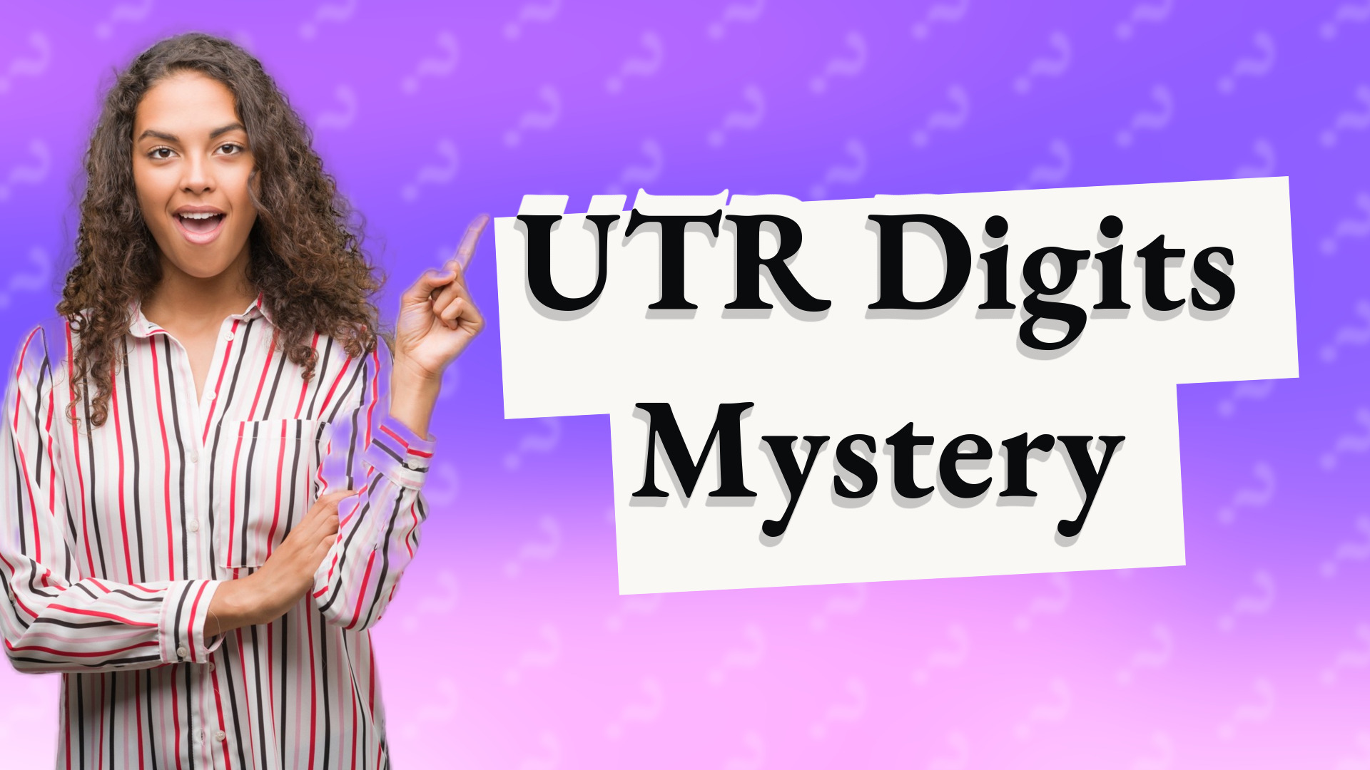 UTR Digits Mystery